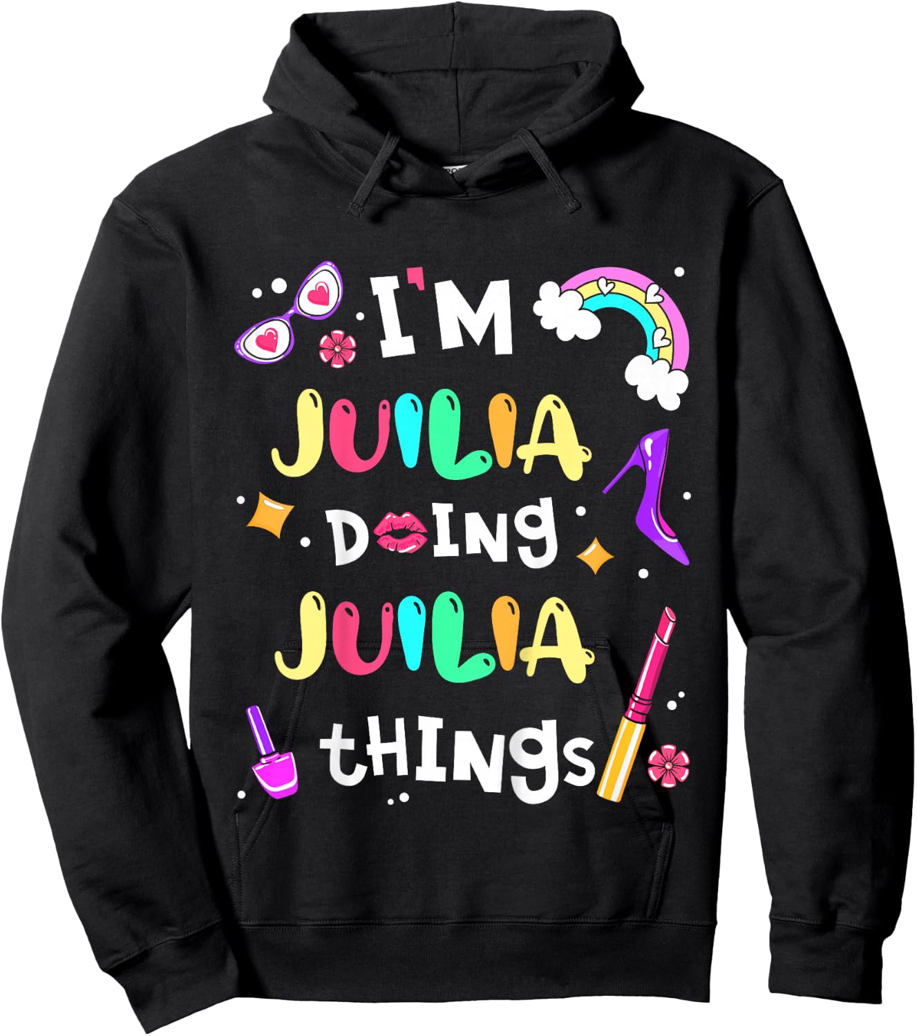 I'm Julia Doing Julia Things Cute Girls Personalized Name Hoodie - Hoodie | Black