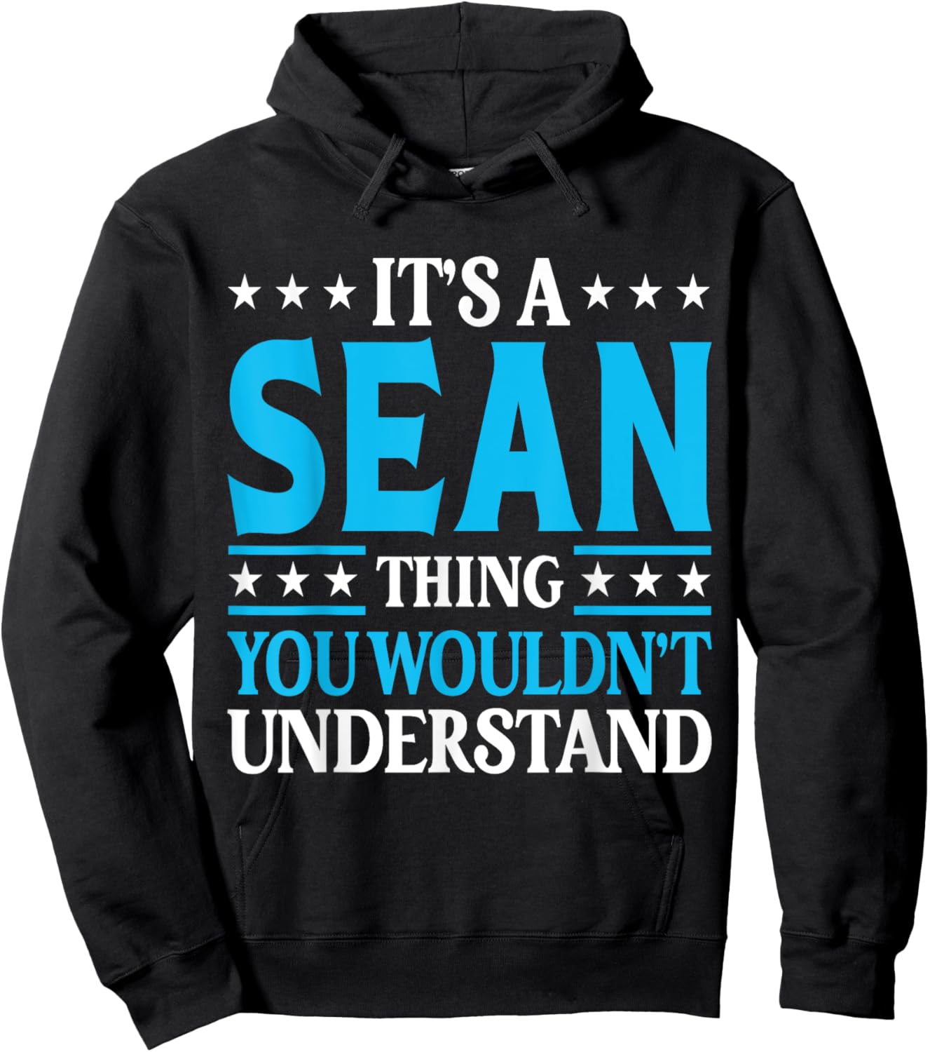 It's A Sean Thing Wouldn't Understand Personal Name Sean Hoodie - Hoodie | Black