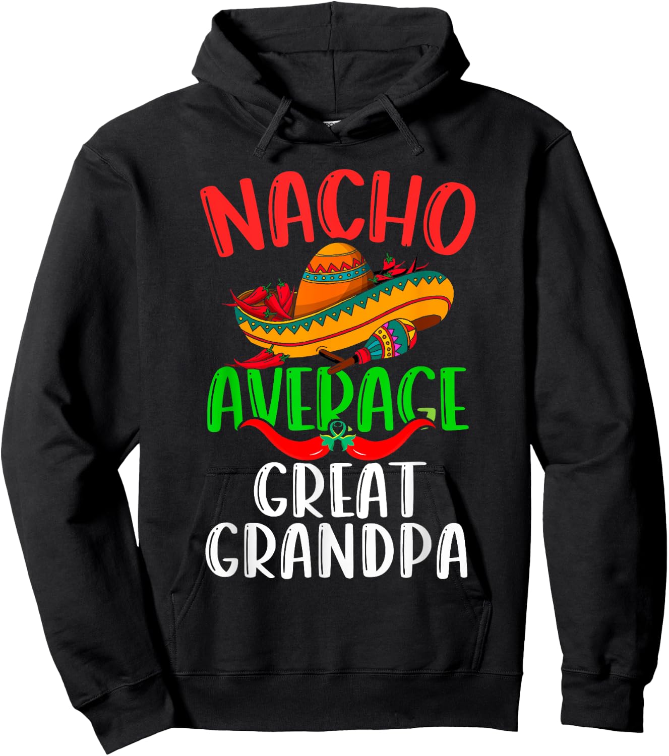 Nacho Average Great Grandpa Mexican Funny Cinco de Mayo Hoodie - Hoodie | Black