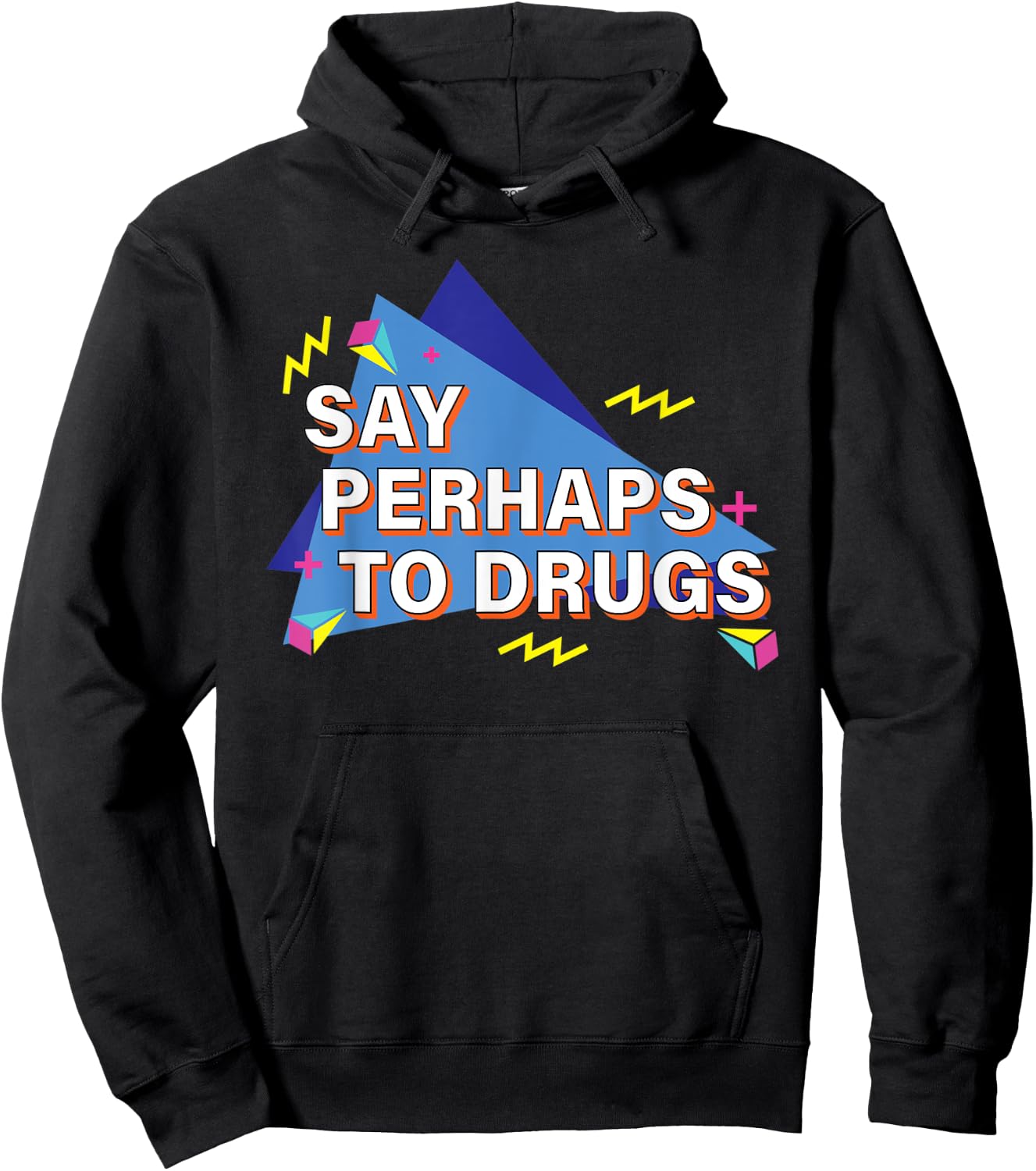 Say Perhaps To Drugs Retro 90s Hoodie - Hoodie | Black