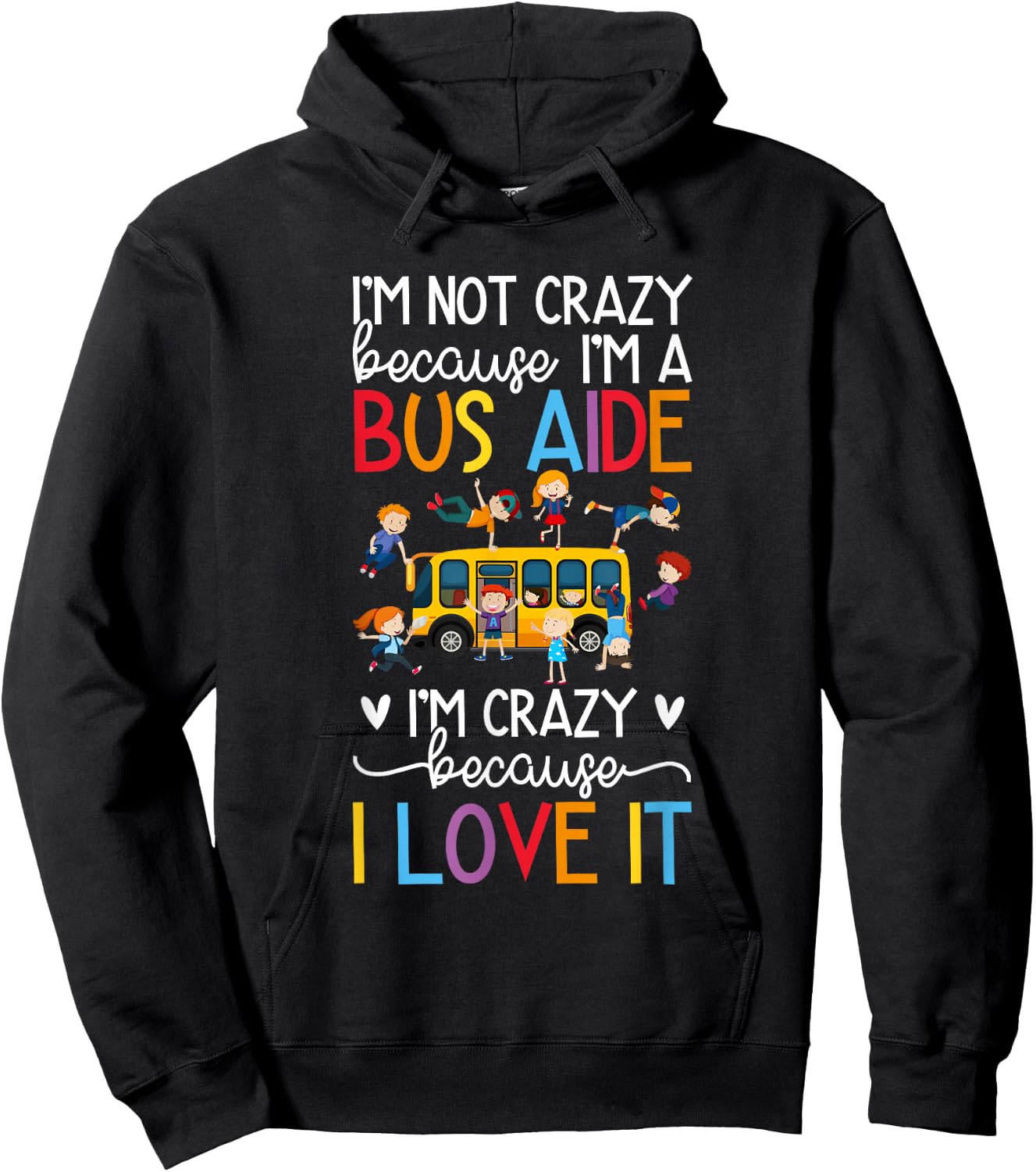 I'm A Bus Aide School Bus Aide Hoodie - Hoodie | Black