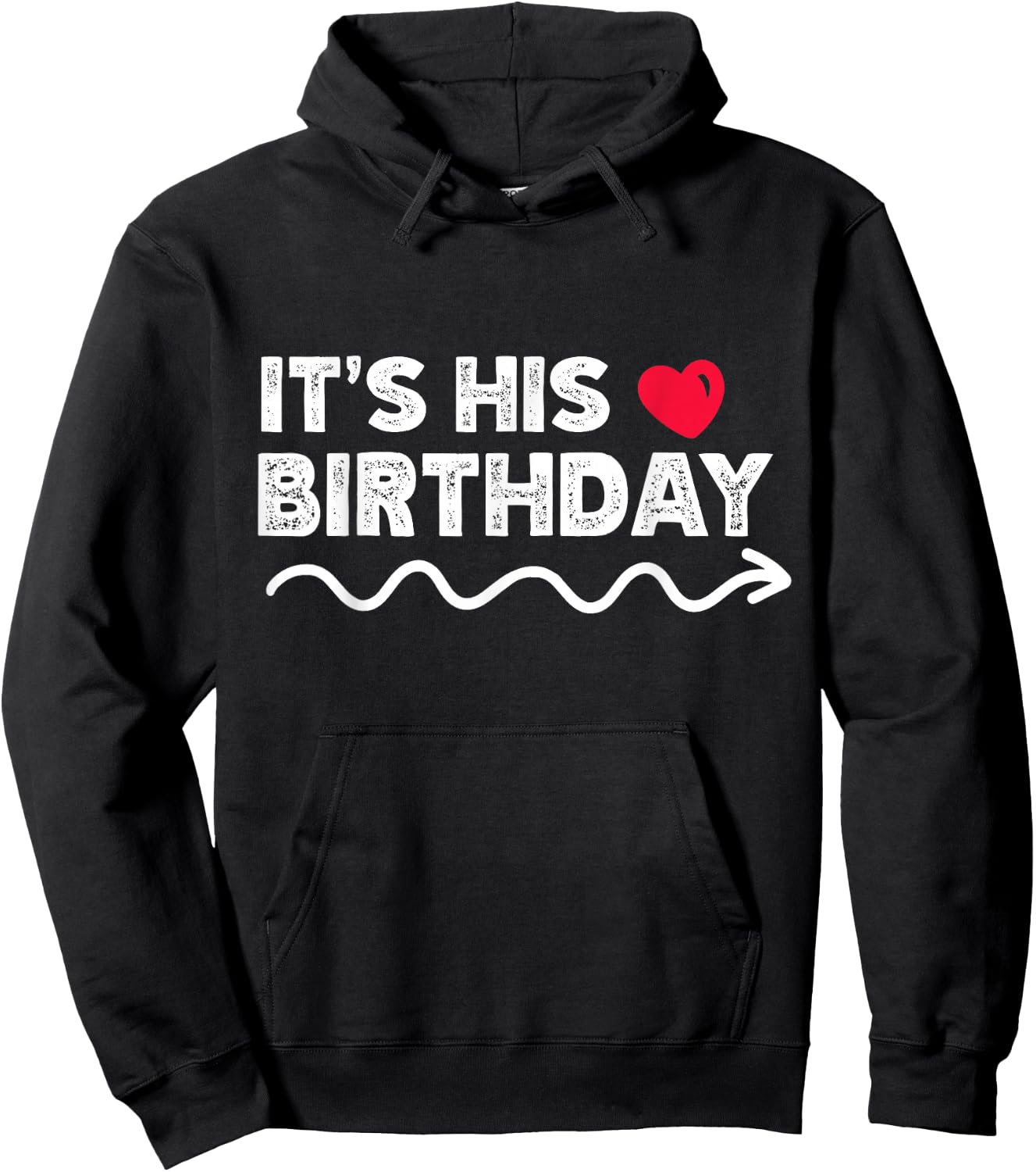 Funny It's His Birthday Funny Boyfriend B-day Party Matching Hoodie - Hoodie | Black