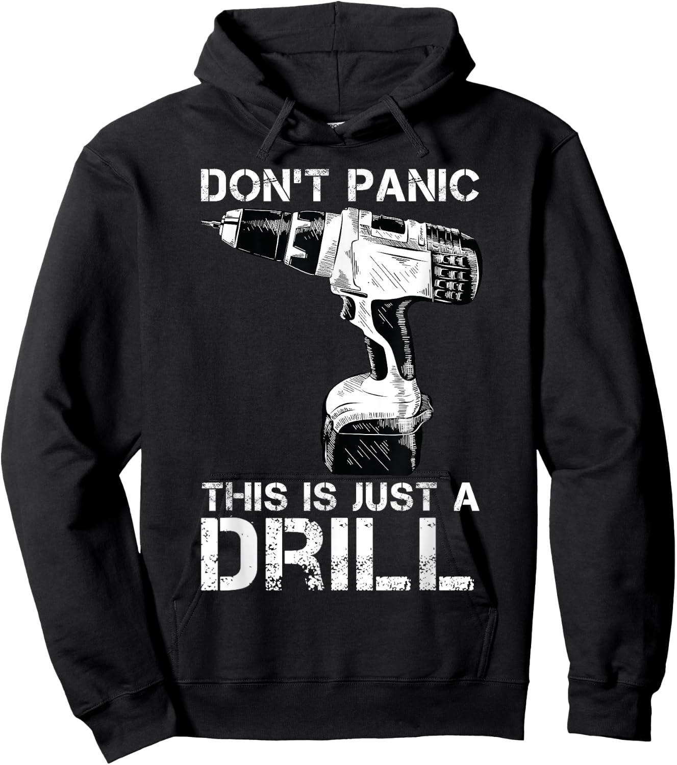 Don't Panic This is Just a Drill Funny Tool DIY Men Hoodie - Hoodie | Black
