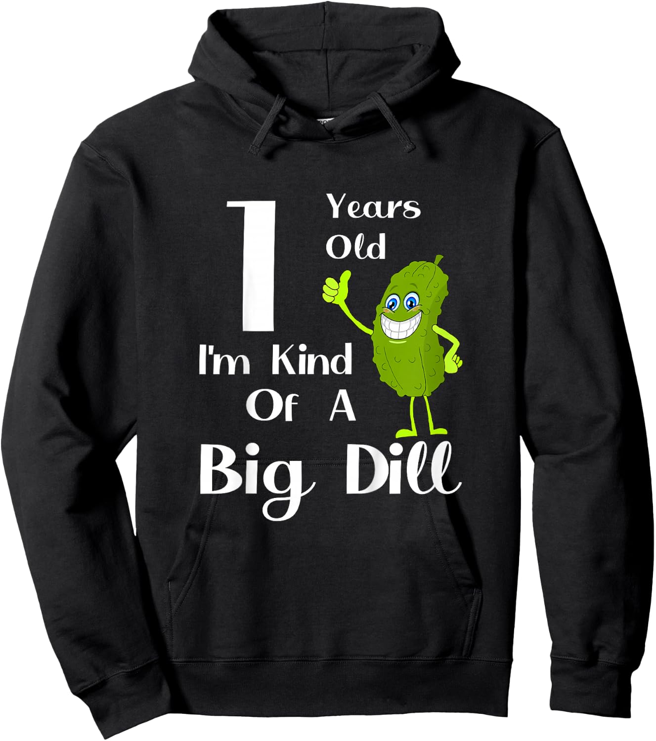Kids 1 Year Old, I'm Kind of a Big Dill Hoodie - Hoodie | Black