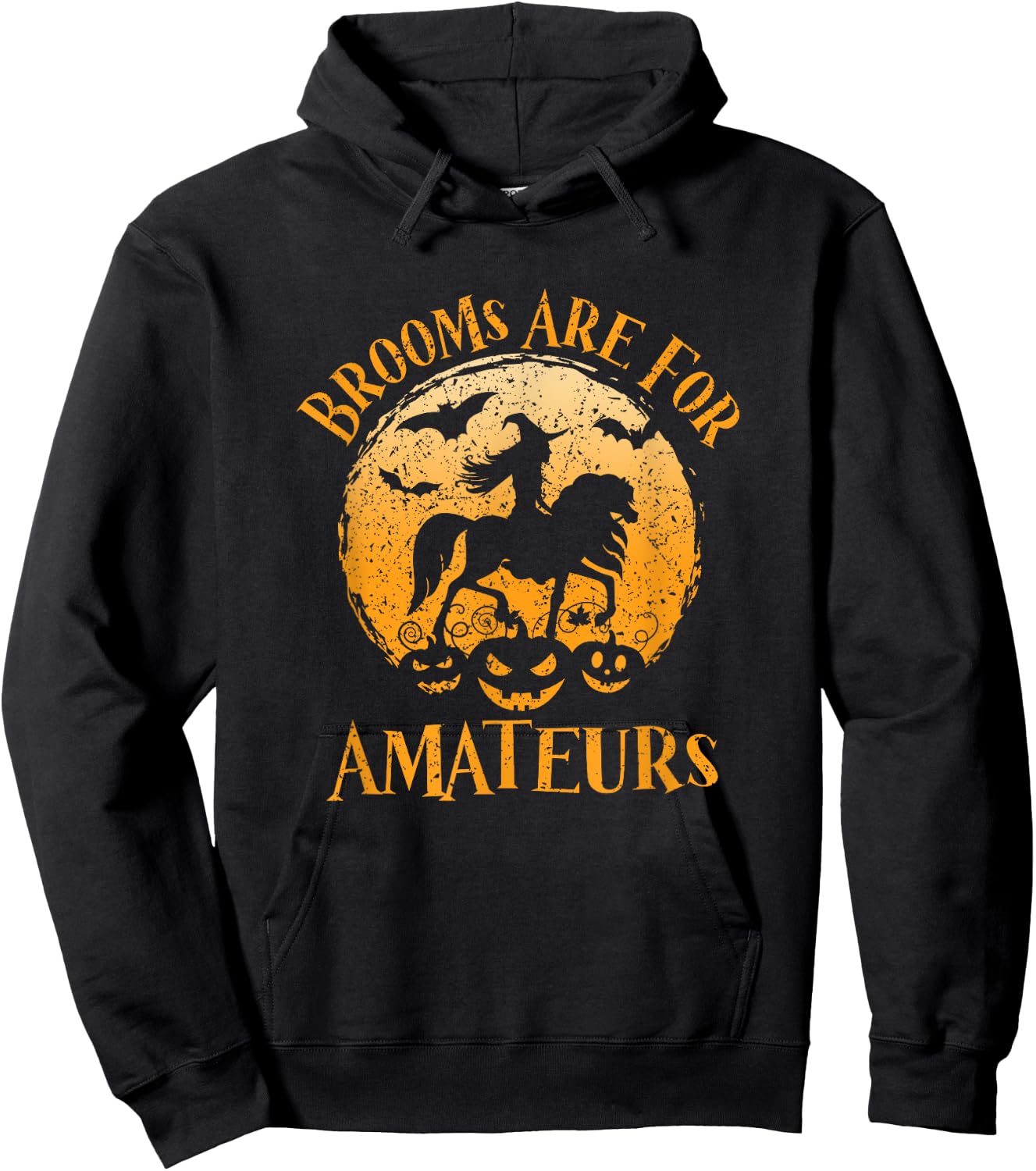 Horses Witch Halloween Funny Brooms Are For Amateurs Hoodie - Hoodie | Black