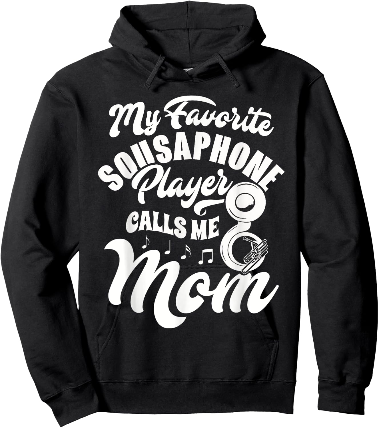 My Favorite Sousaphone Player Calls Me Mom Marching Band Hoodie - Hoodie | Black