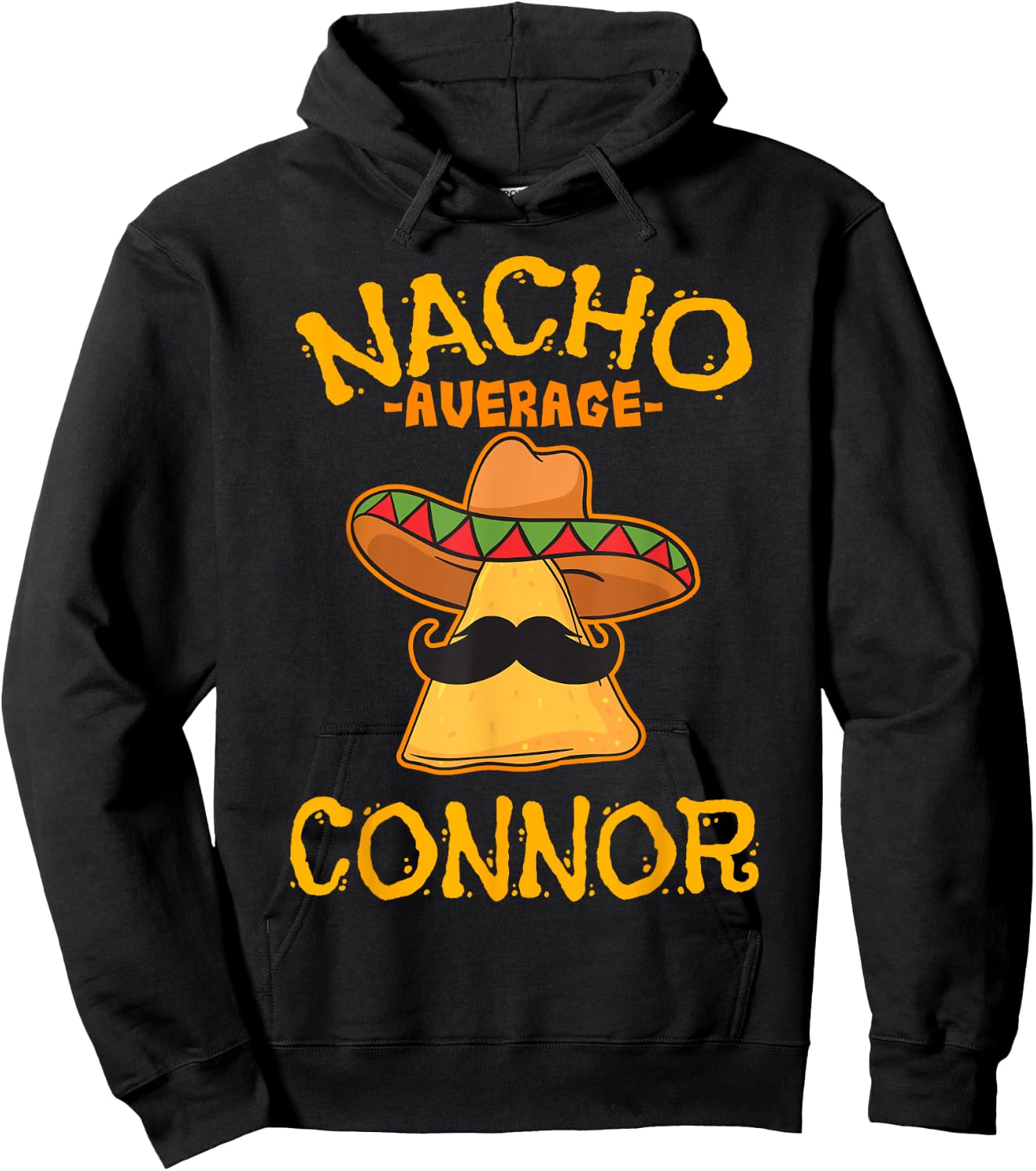 Nacho Average Connor Personalized Name Funny Taco Hoodie - Hoodie | Black