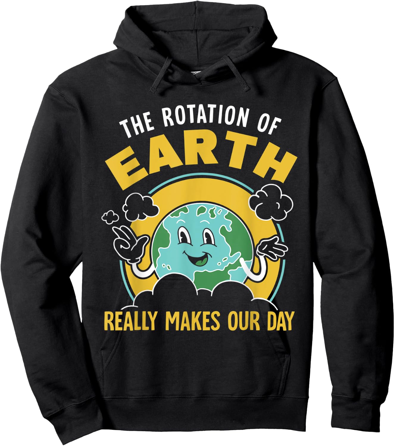 The Rotation Of Earth Really Makes Our Day Science Teacher Hoodie - Hoodie | Black