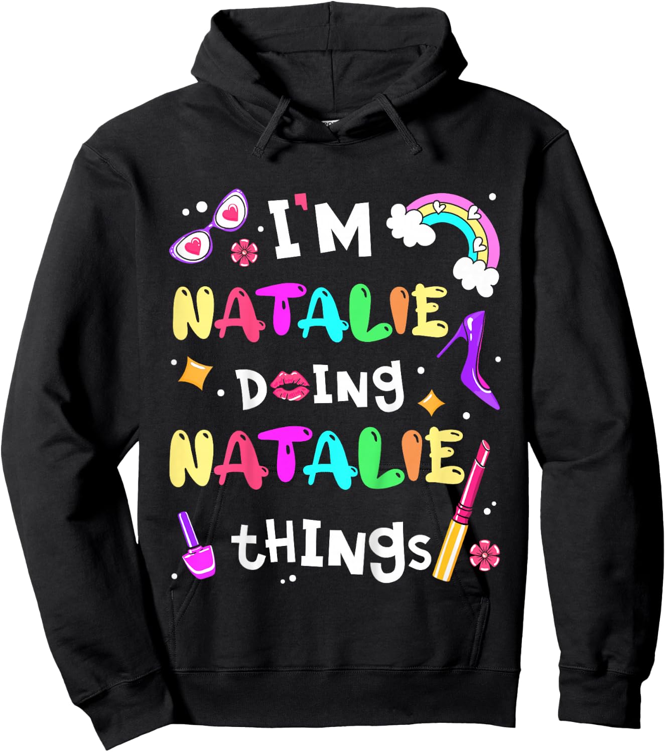 Kids I'm Natalie Doing Natalie Things Girls Personalized Name Hoodie - Hoodie | Black