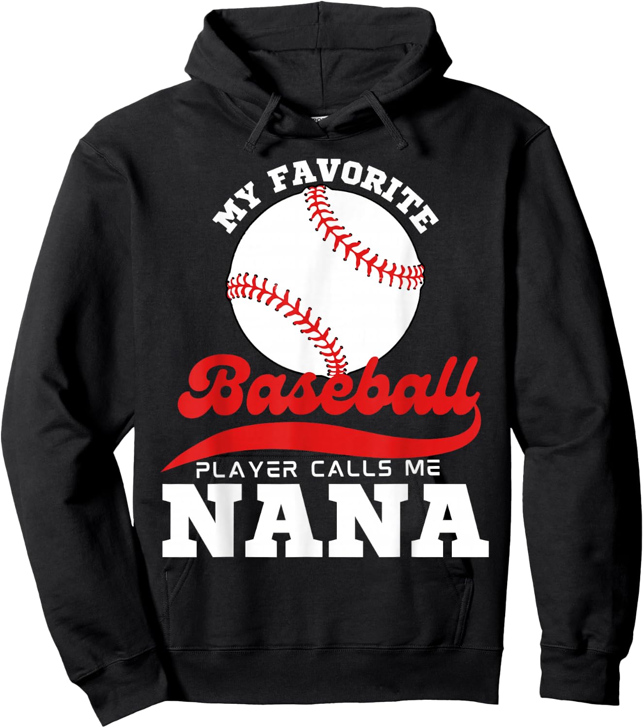 My Favorite Baseball Player Calls Me Nana Cute Nana Baseball Hoodie - Hoodie | Black