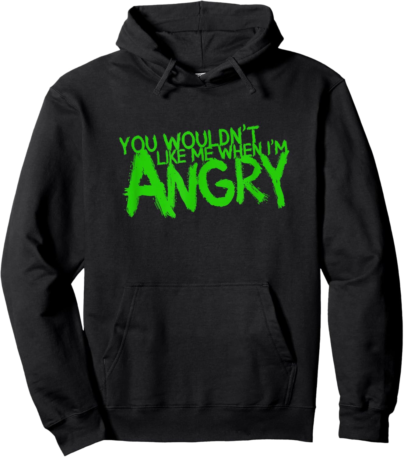 You Wouldn't Like Me When I'm Angry Hoodie - Hoodie | Black
