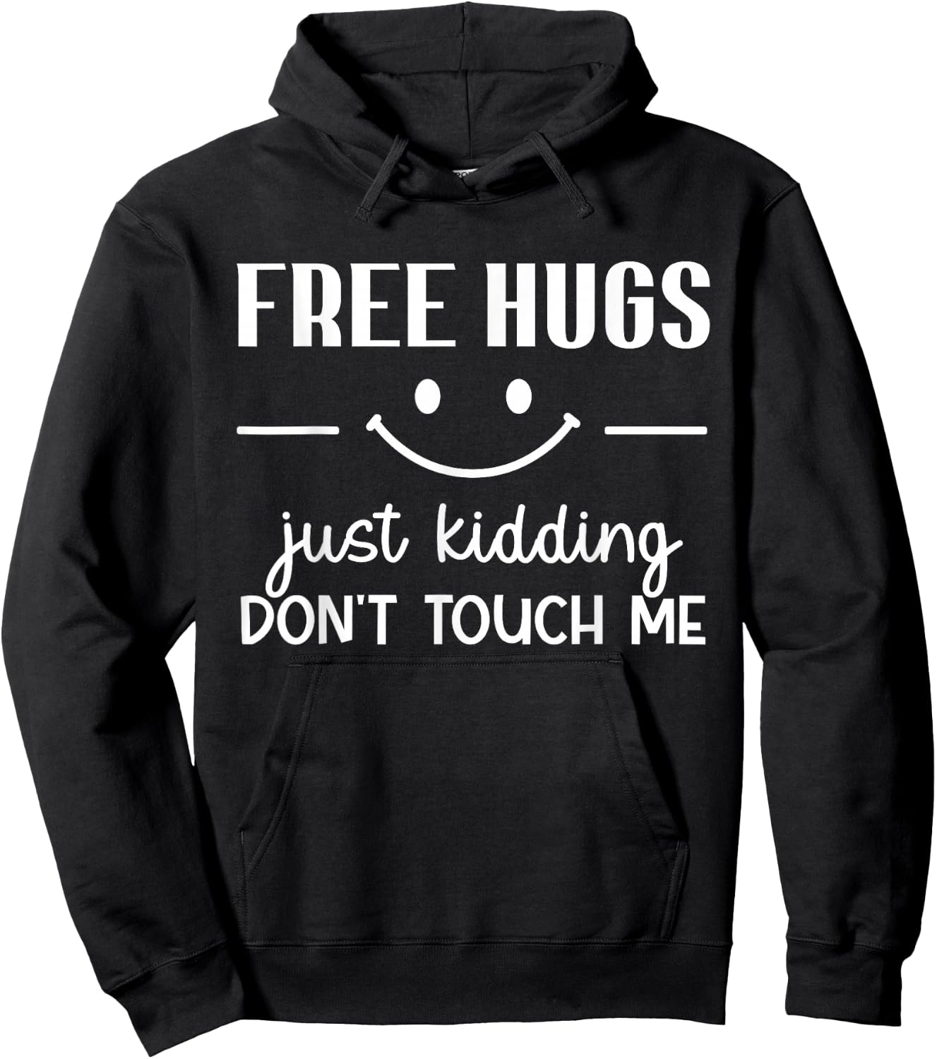 Free Hugs Just Kidding Don't Touch Me Smile Icon Hoodie - Hoodie | Black