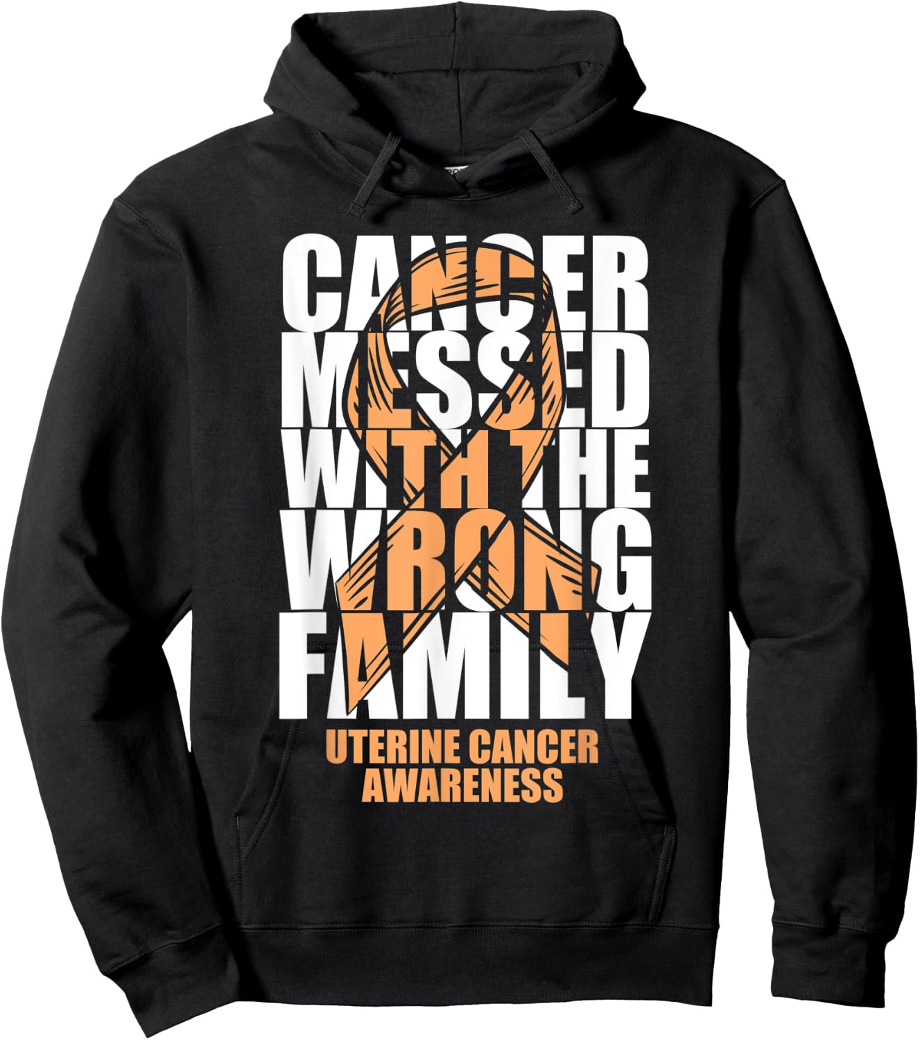 Uterine Cancer Messed With The Wrong Family Peach Ribbon Hoodie - Hoodie | Black