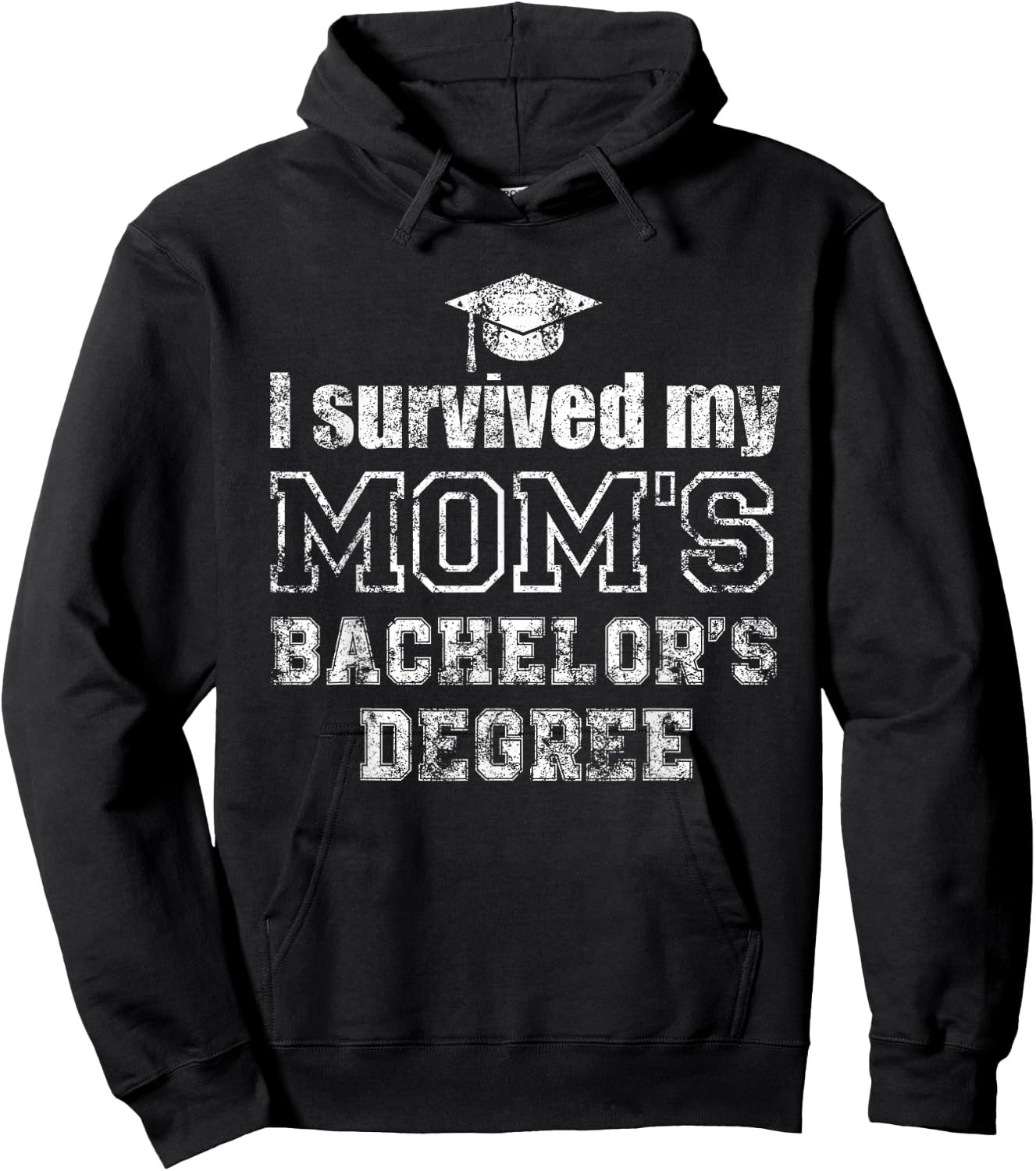 I Survived My Moms Bachelors Degree Graduation Graduate Hoodie - Hoodie | Black
