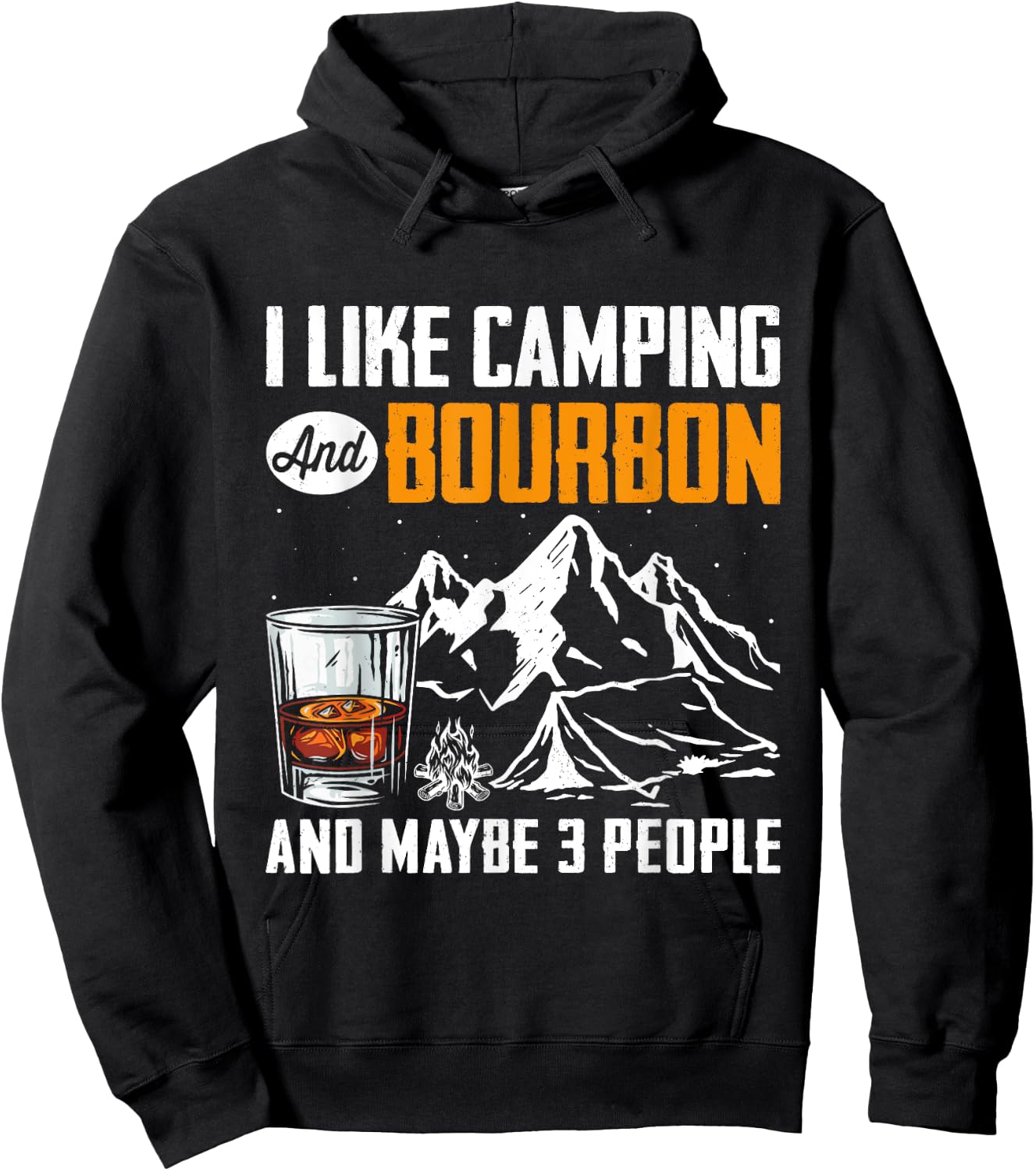 Funny Quote I Like Camping And Bourbon And Maybe 3 People Hoodie - Hoodie | Black