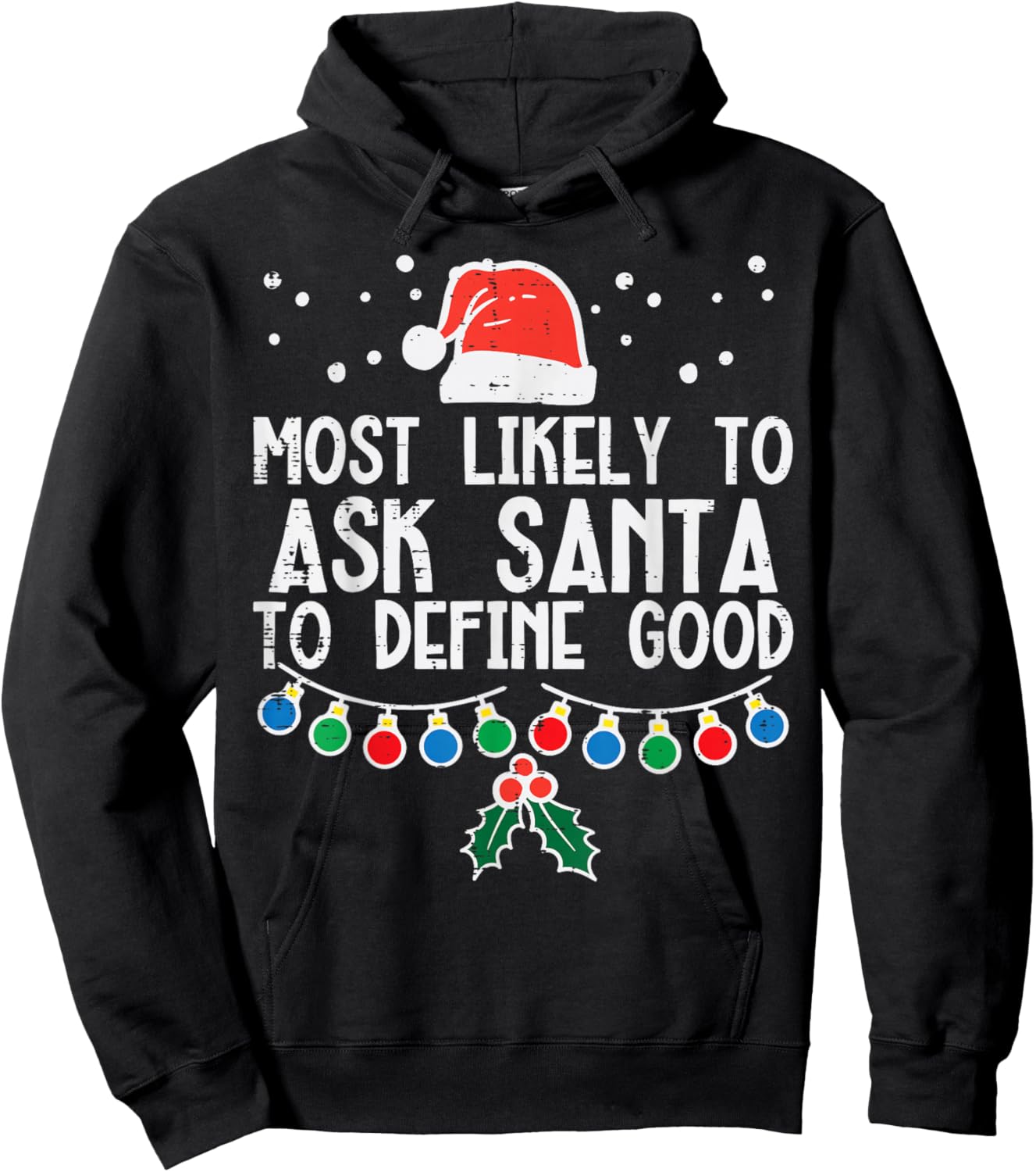 Most Likely To Ask Santa Define Good Funny Christmas Family Hoodie - Hoodie | Black