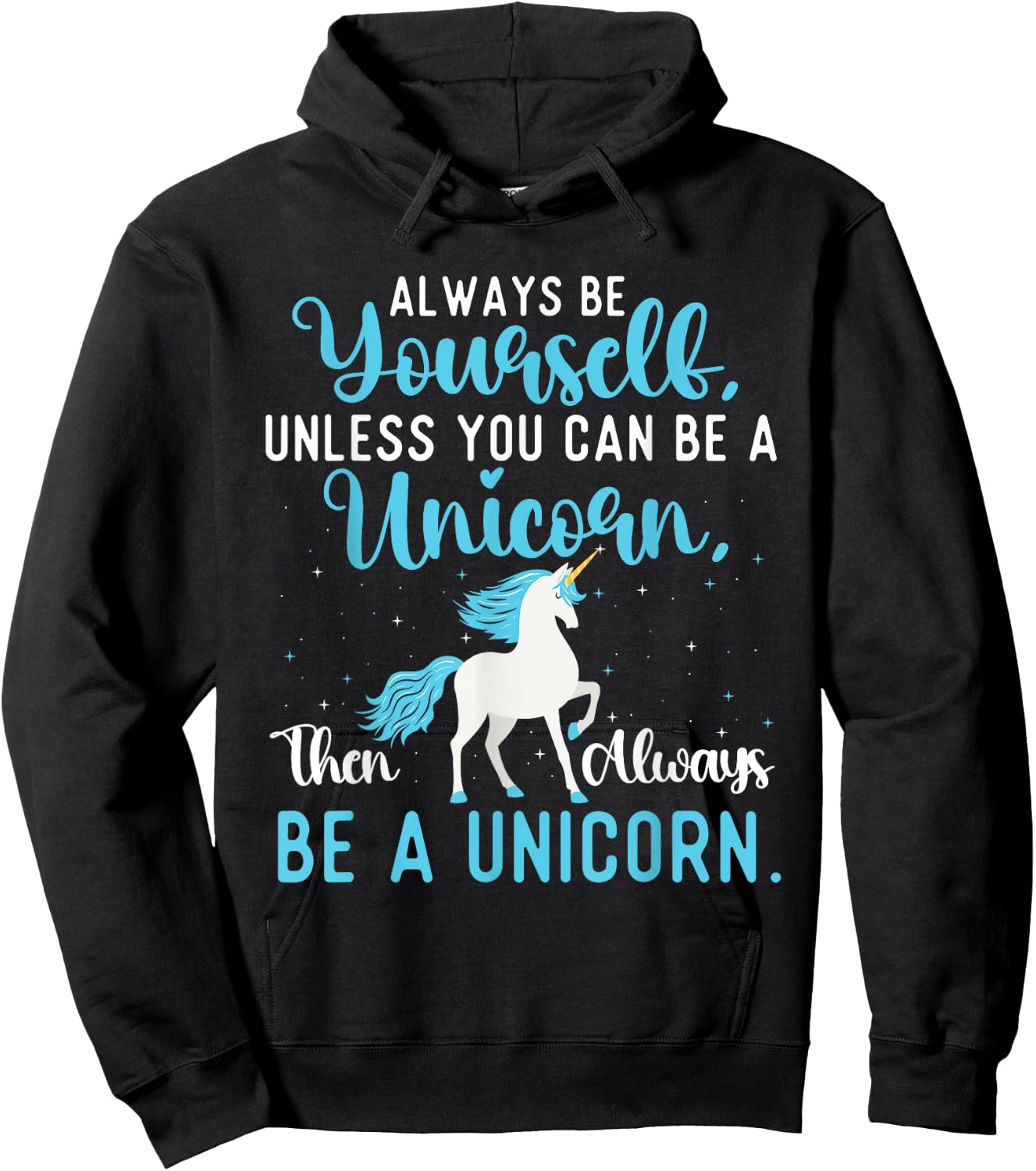 Always Be Yourself - Mystical Creature Rainbow Unicorn Hoodie - Hoodie | Black