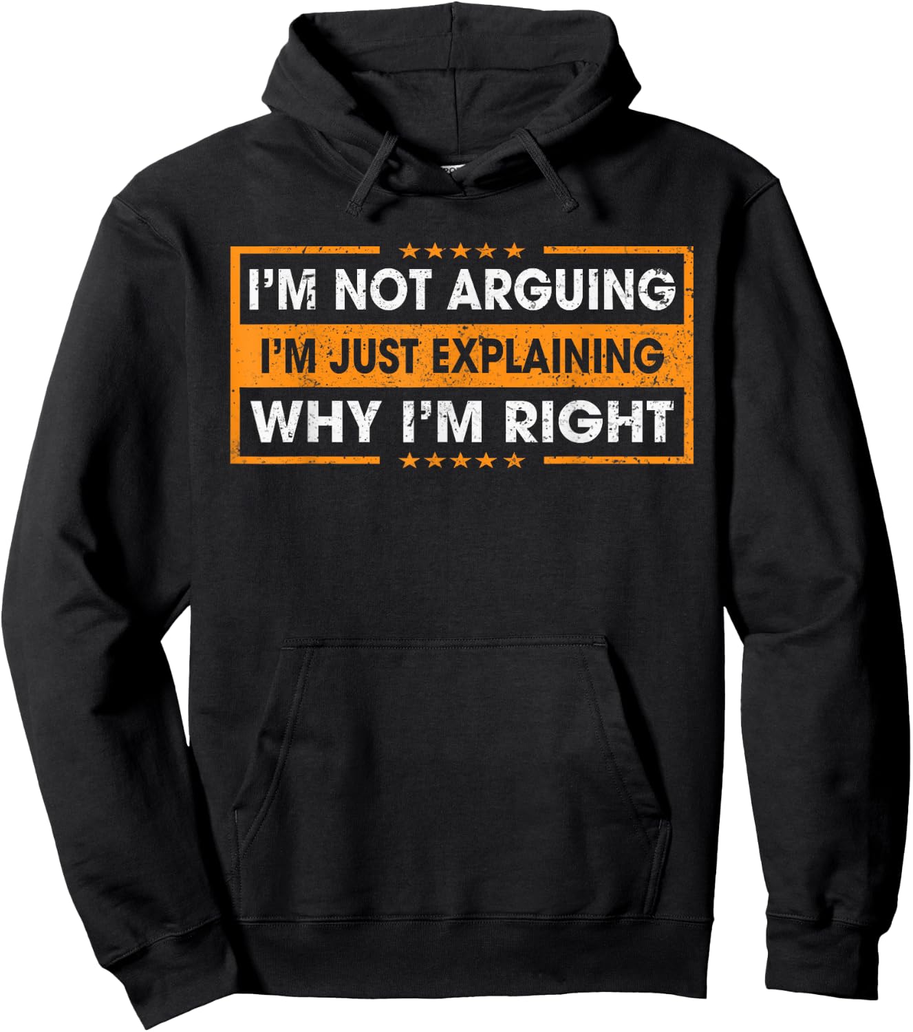 Funny Sayings I’m Not Arguing Just Explaining Why I'm Right Hoodie - Hoodie | Black