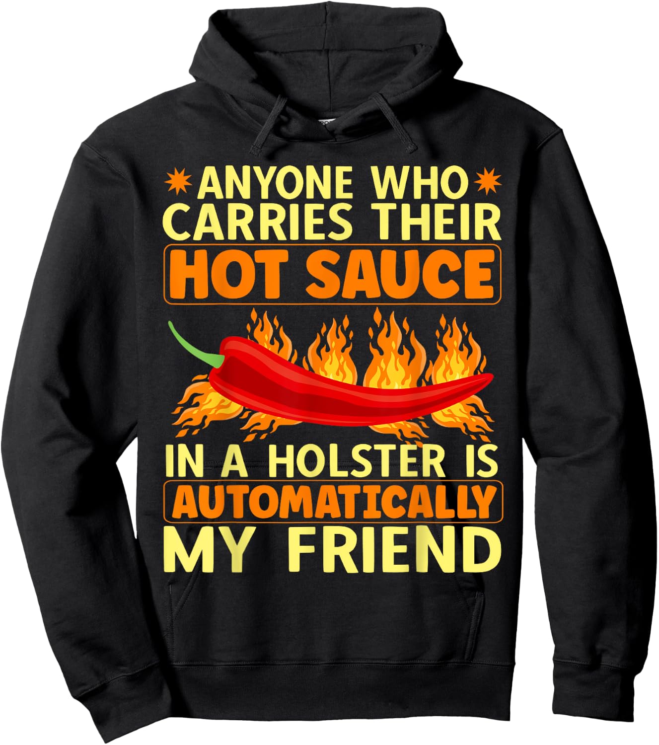 Carry Your Hot Chili Sauce In A Holster Spicy Pepper Food Hoodie - Hoodie | Black