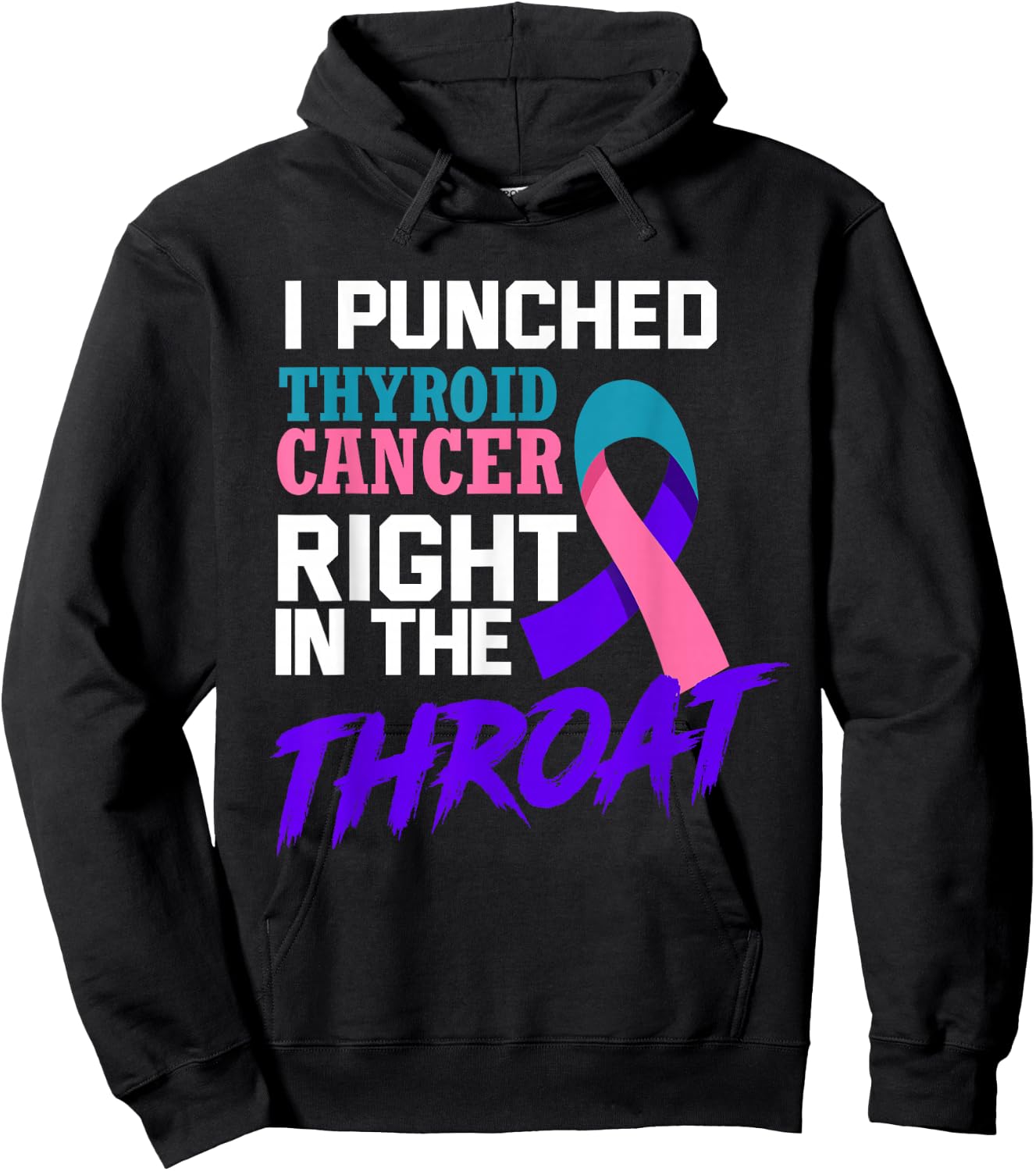 I Punched Thyroid Cancer Funny Thyroid Cancer Survivor Hoodie - Hoodie | Black