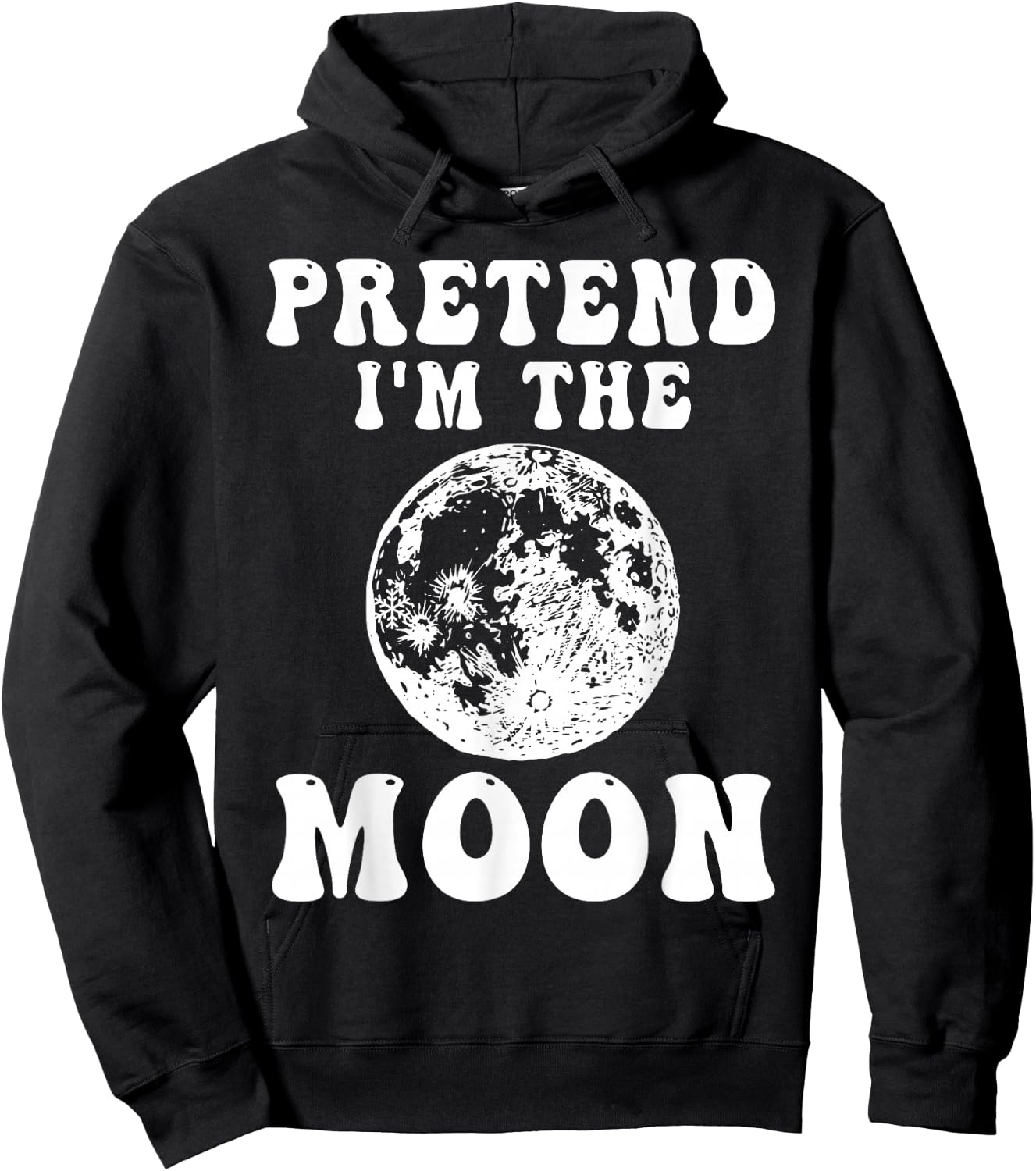 Pretend I'm the Moon Funny Halloween Costume Full Moon Hoodie - Hoodie | Black