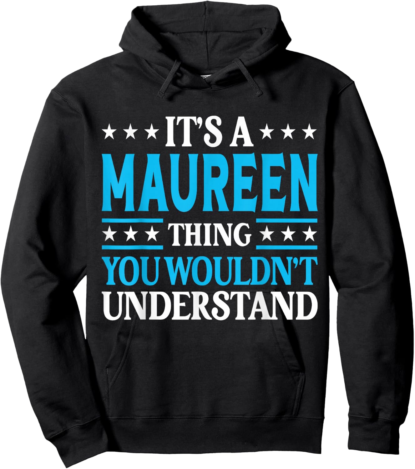 It's A Maureen Thing Wouldn't Understand Girl Name Maureen Hoodie - Hoodie | Black