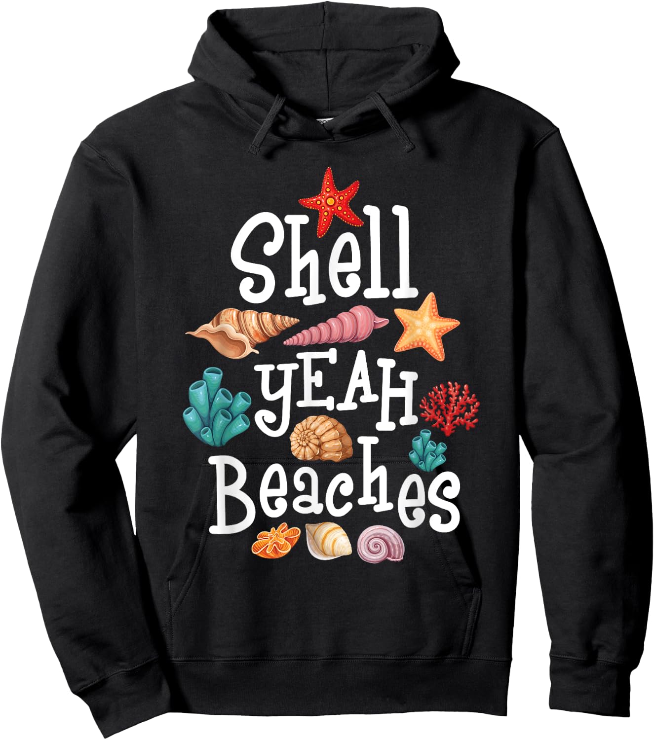 Shell Yeah Beaches - Shelling Seashell Collector Beachcomber Men Women Hoodie - Hoodie | Black