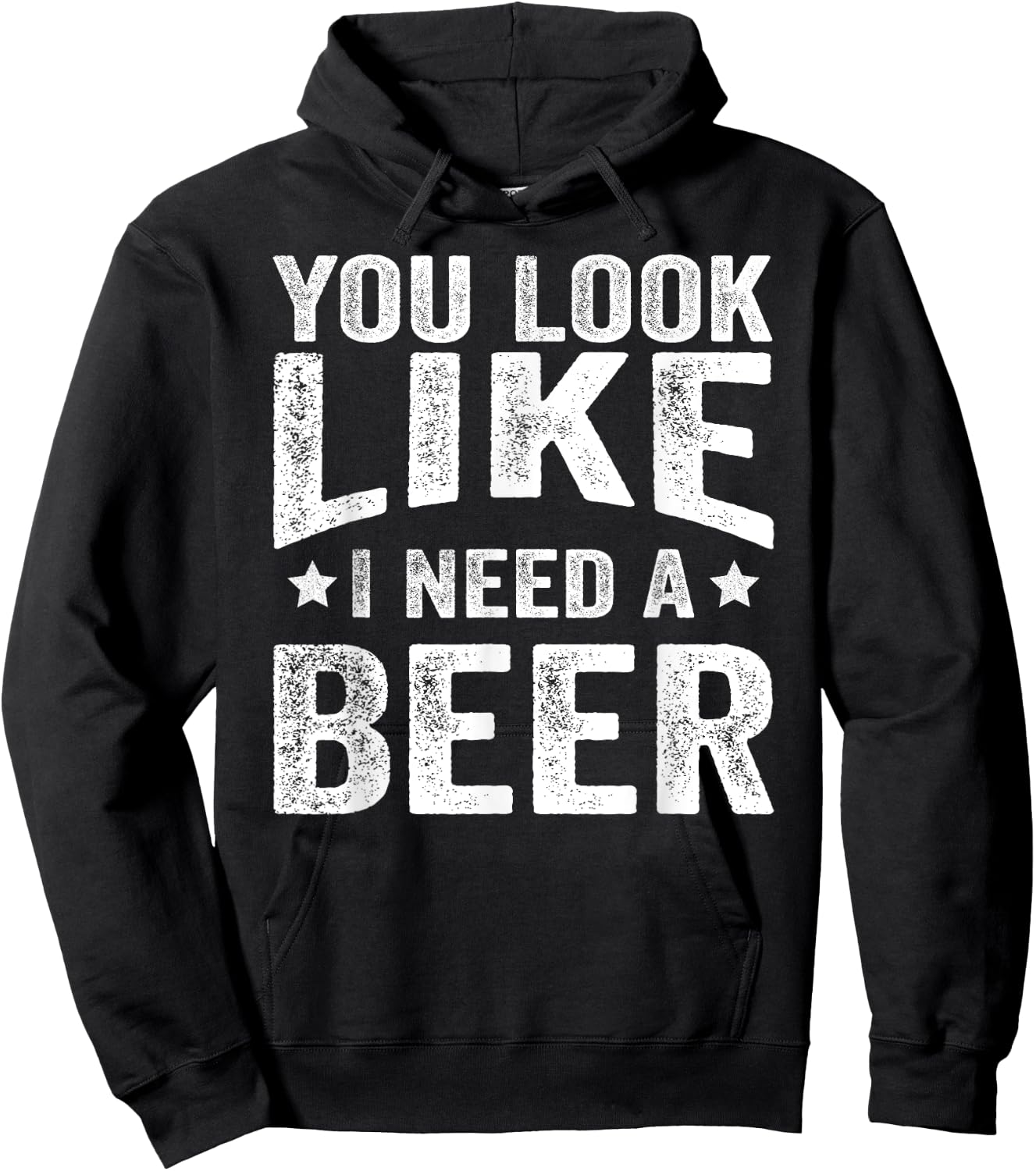 You Look Like I Need A Beer Funny Drinking Hoodie - Hoodie | Black