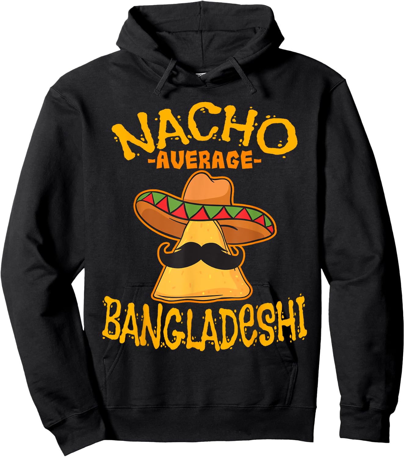 Nacho Average Bangladeshi Heritage Bangladesh Roots Hoodie - Hoodie | Black