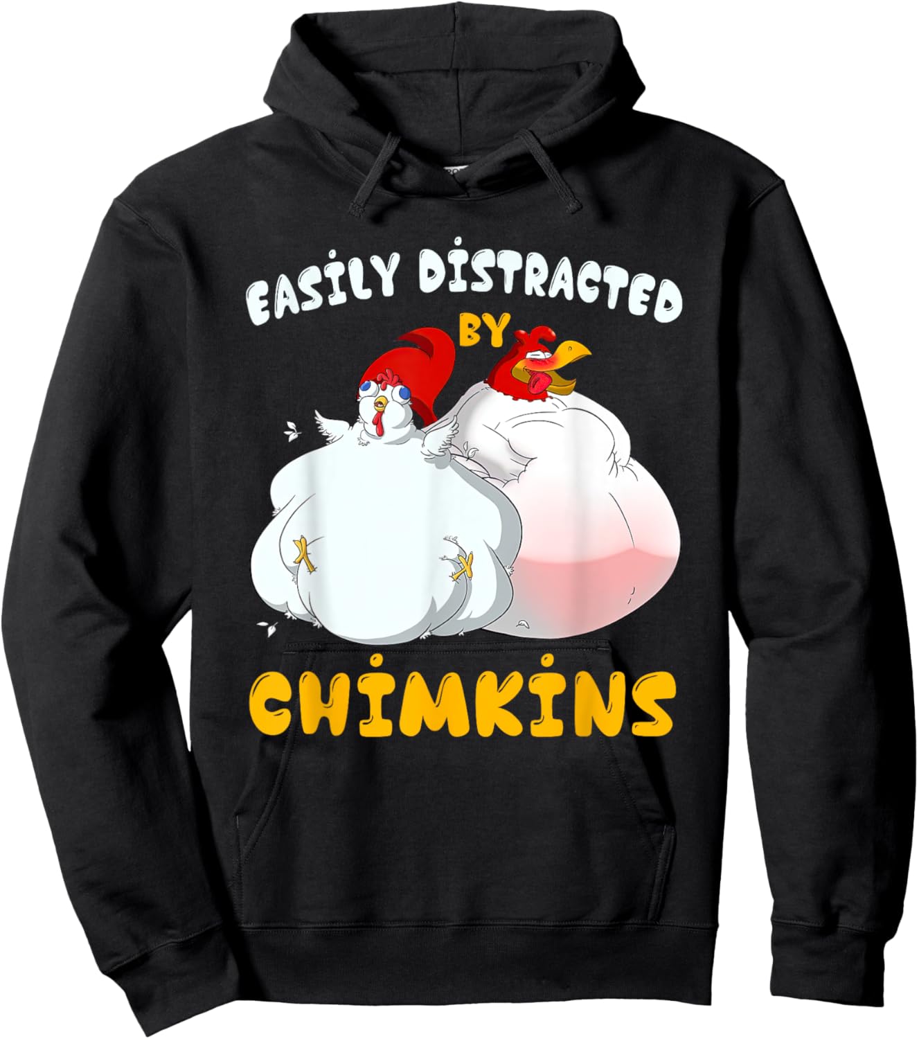Funny Fat Chicken Chimkin Easily Distracted By Chimkins Hoodie - Hoodie | Black