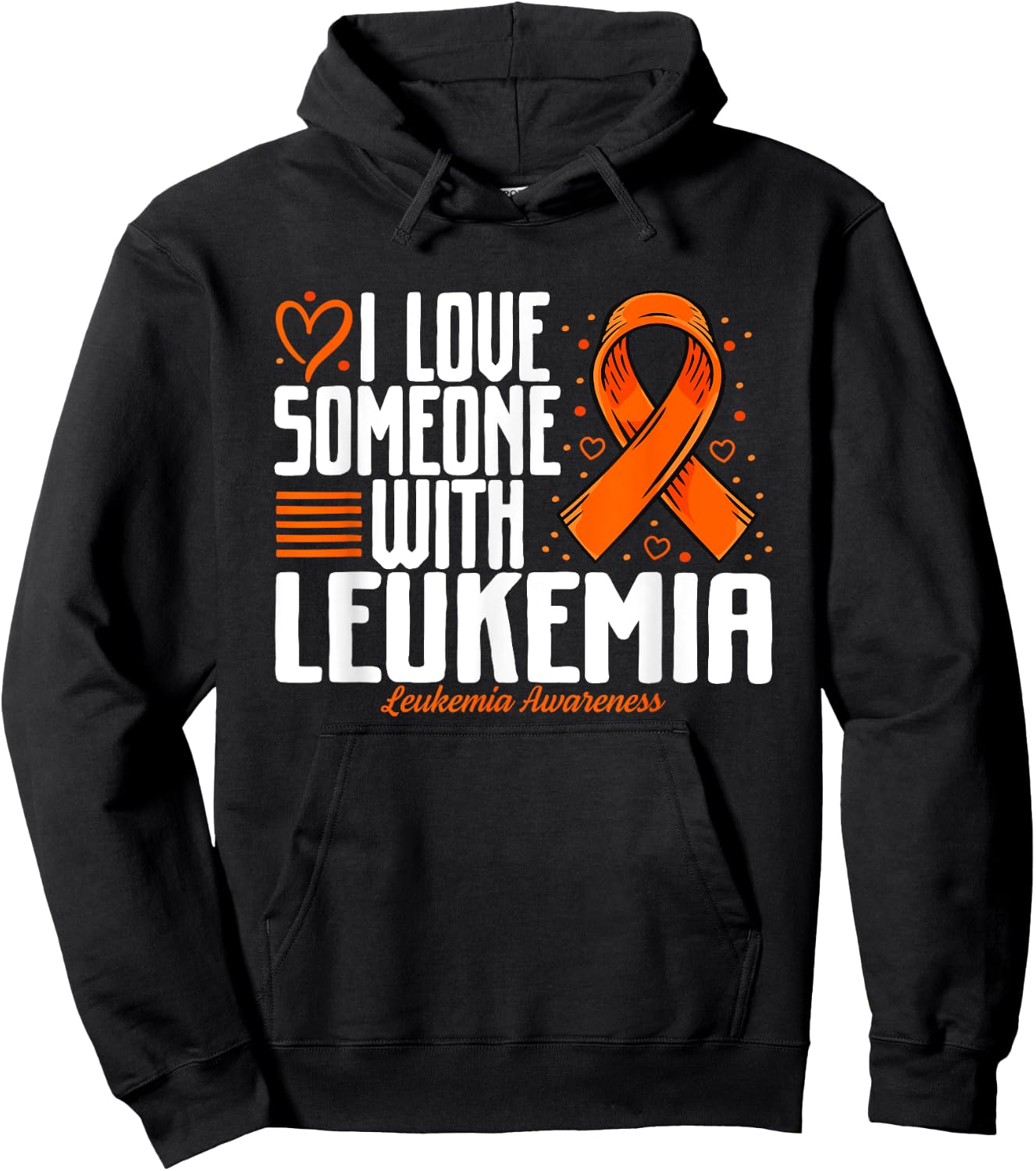 Leukemia Blood Cancer I love Someone with Leukemia Awareness Hoodie - Hoodie | Black