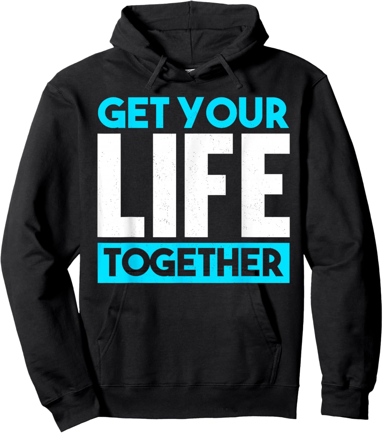 Get Your Life Together Hoodie - Hoodie | Black