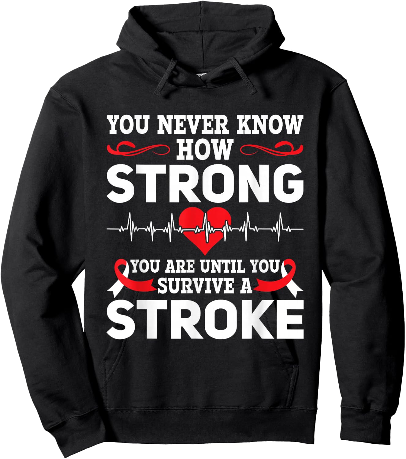 You Never Know How Strong You Are - Stroke Awareness Hoodie - Hoodie | Black
