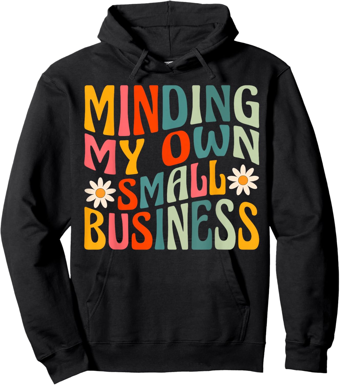Minding My Own Small Business - Business Owner Entrepreneur Hoodie - Hoodie | Black