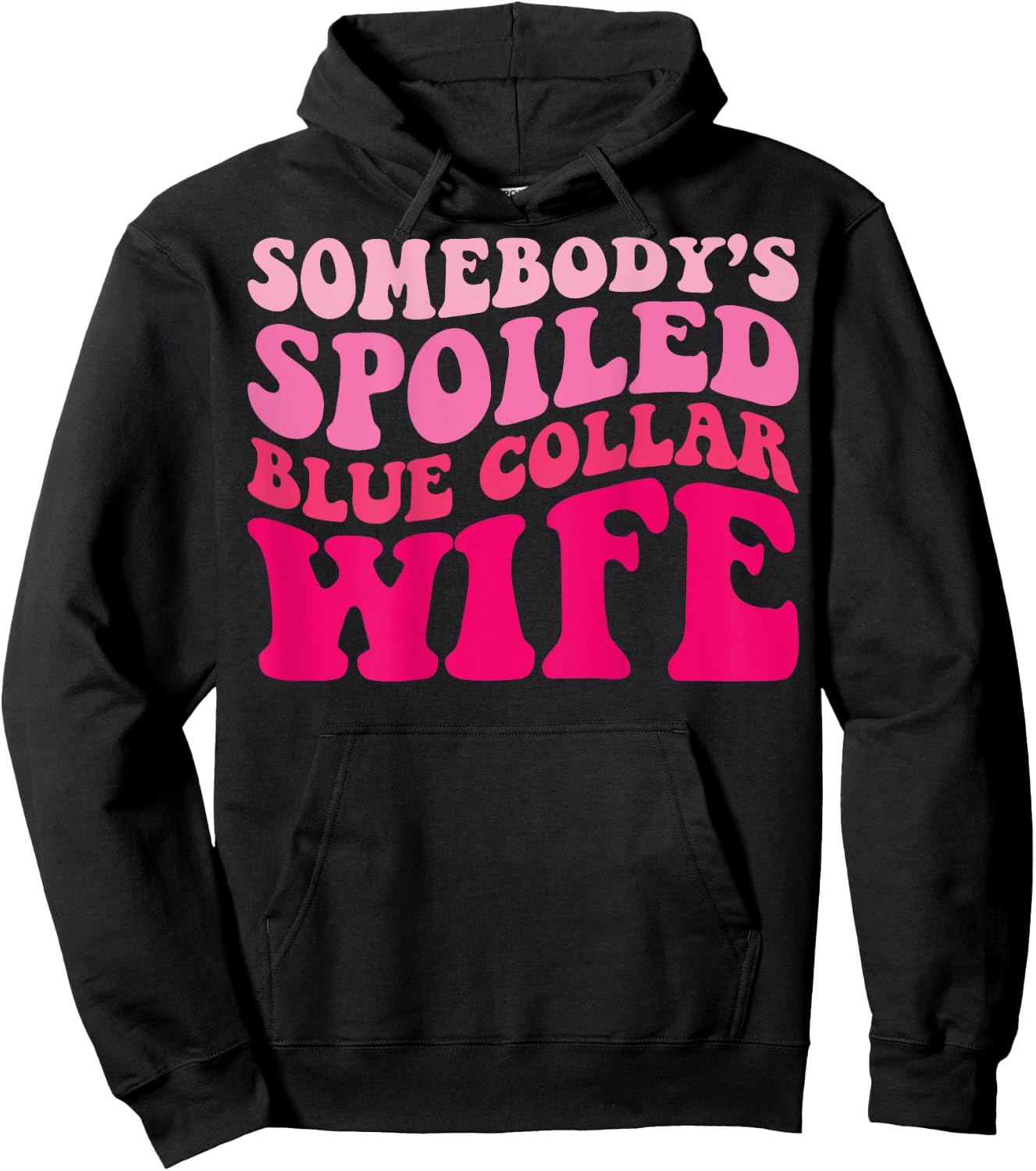 Somebody's Spoiled Blue Collar Wife Funny Wife Groovy Women Hoodie - Hoodie | Black
