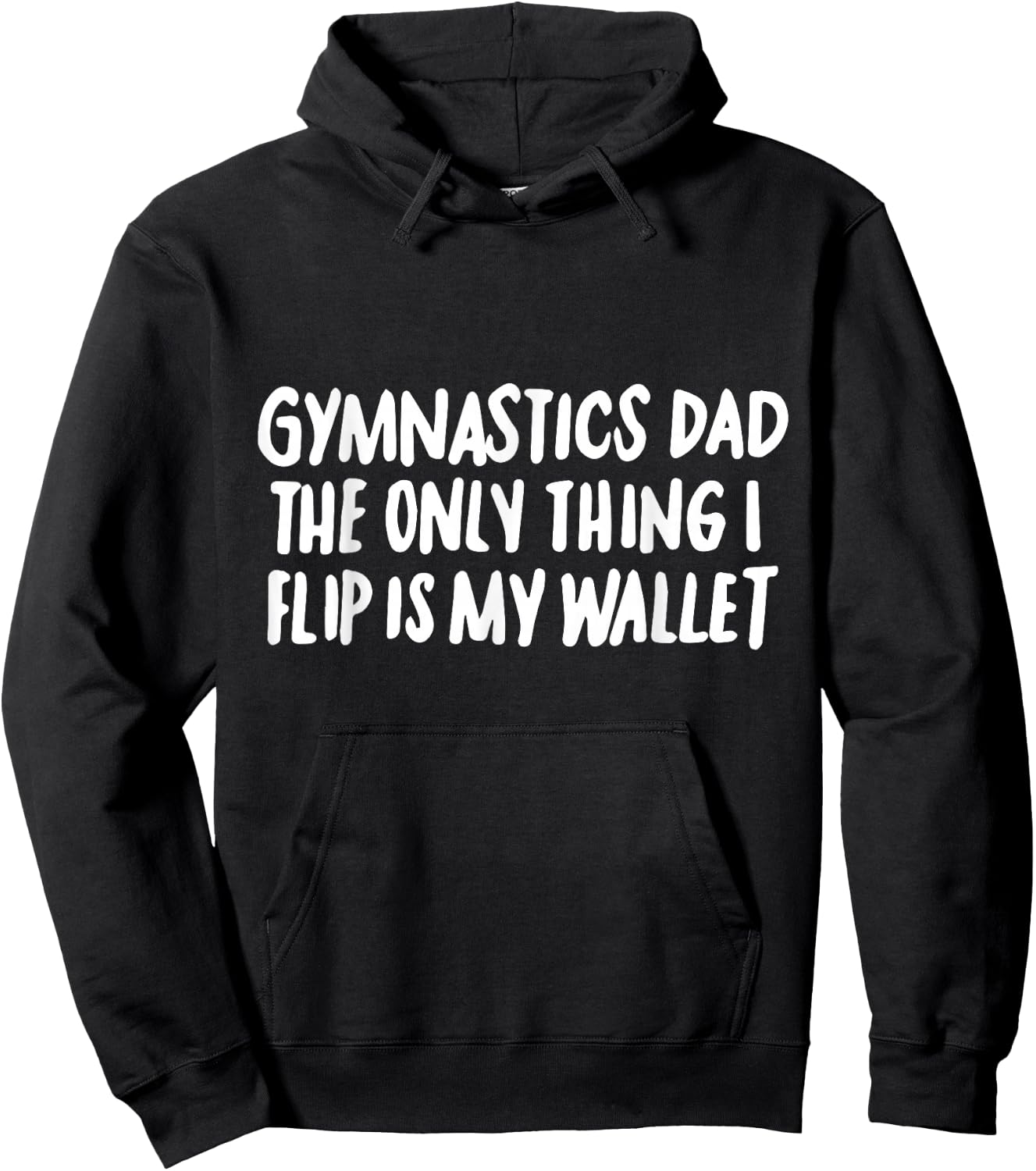 Gymnastics Dad the Only Thing I Flip is My Wallet Hoodie - Hoodie | Black