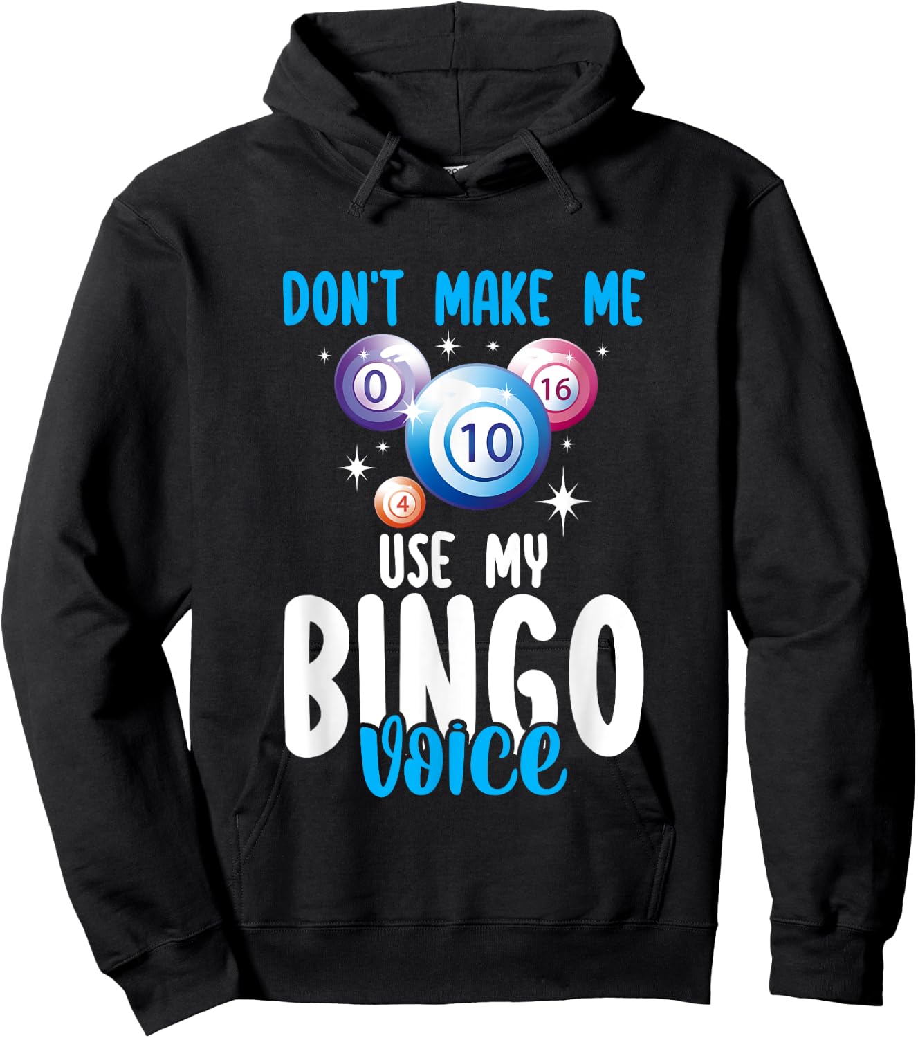 Lucky Bingo Game Player Don't Make Me Use My Bingo Voice Hoodie - Hoodie | Black