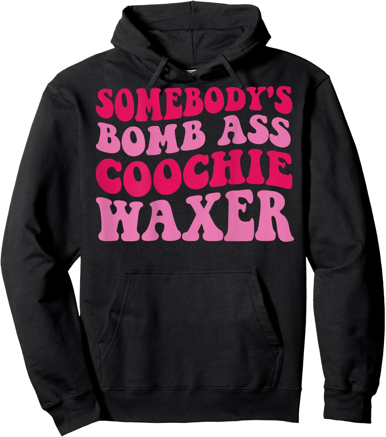 Somebody's Bomb Ass Coochie Waxer Hoodie - Hoodie | Black