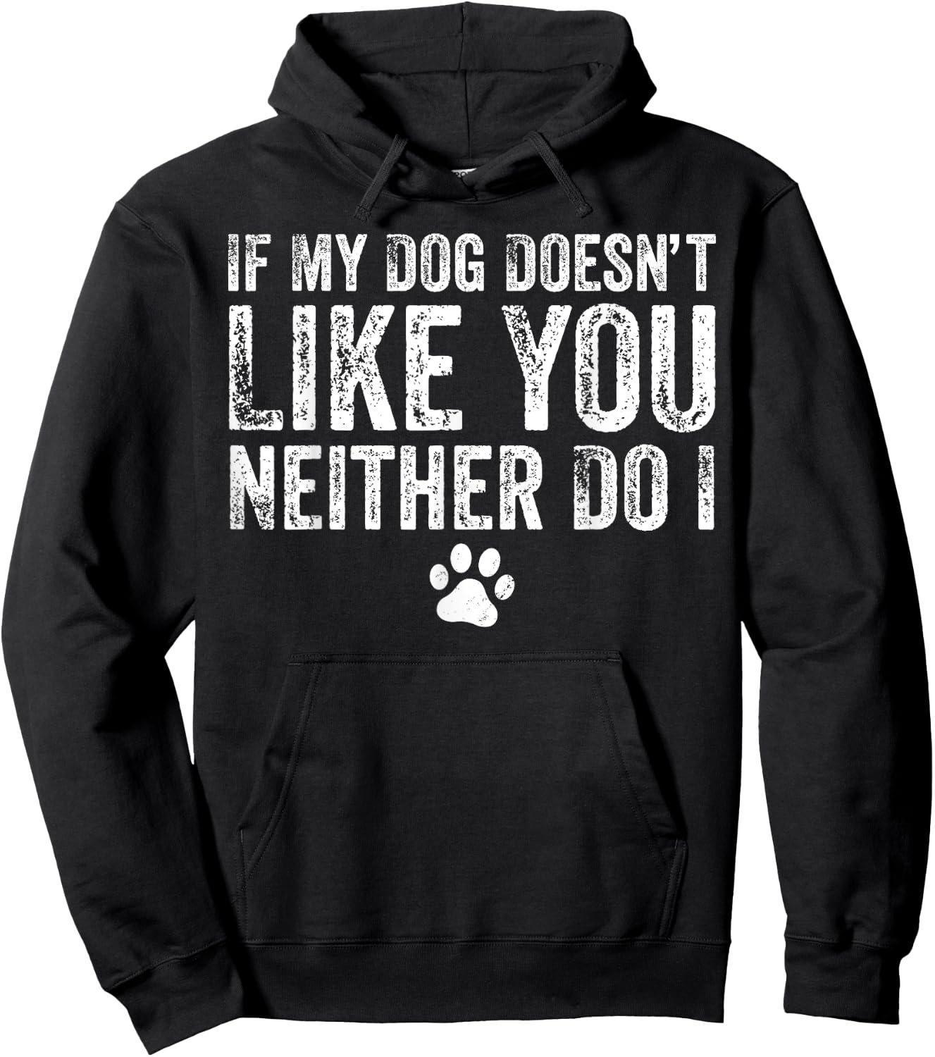 If My Dog Doesn't Like You, Neither Do I, Puppy, Love Hoodie - Hoodie | Black