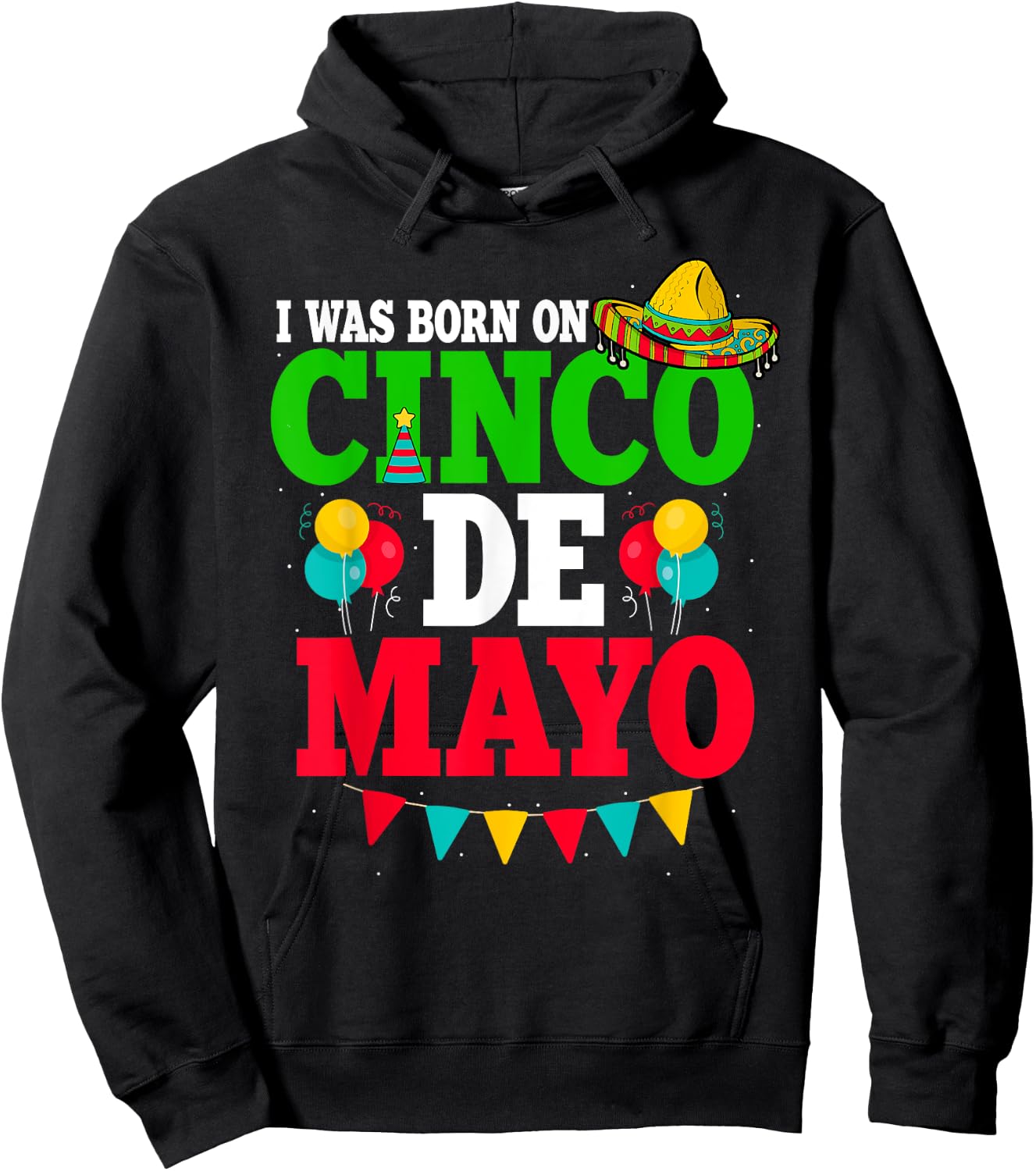 I Was Born On Cinco De Mayo Fiesta Birthday Hoodie - Hoodie | Black