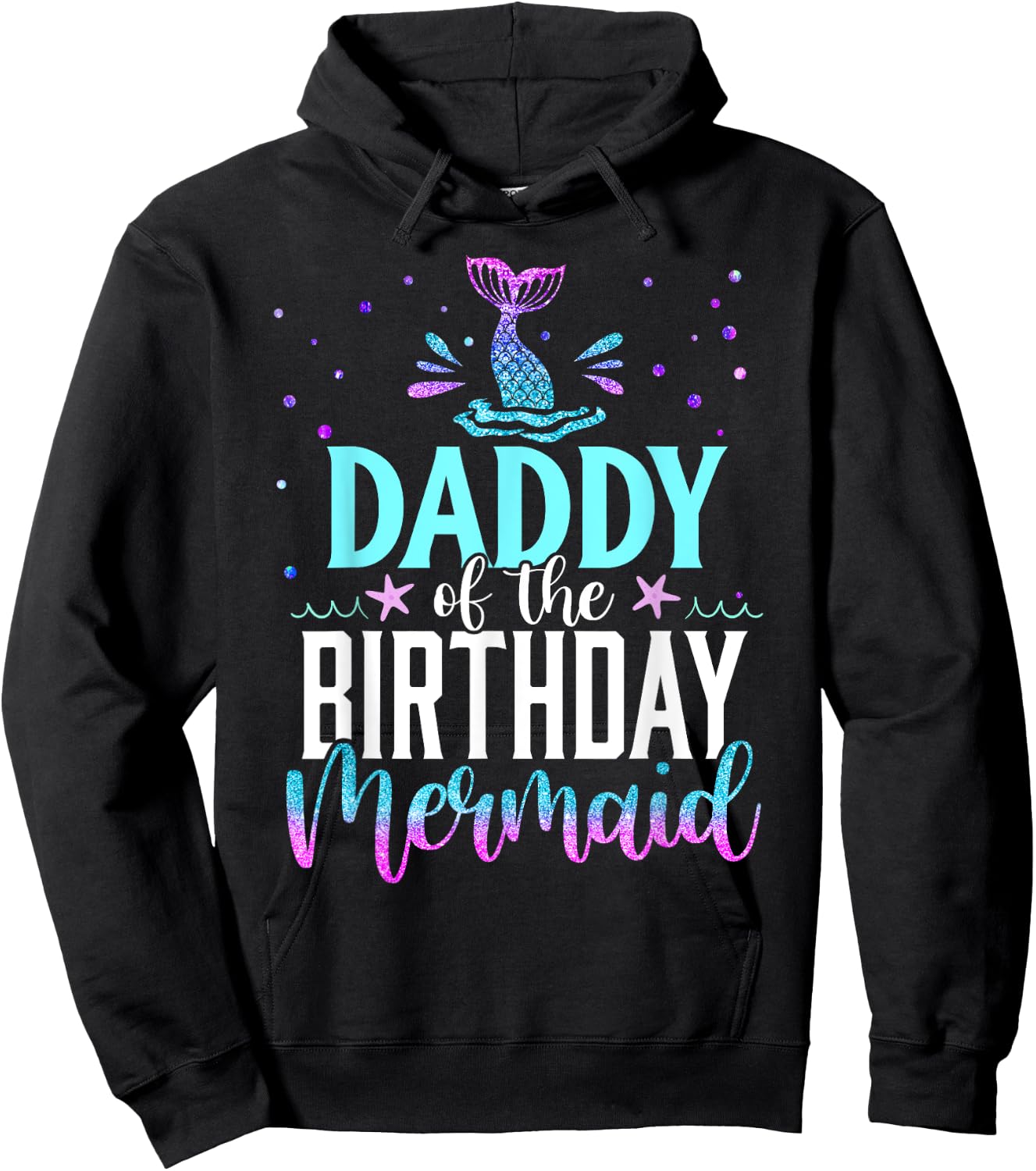 Daddy Of The Birthday Mermaid Funny Matching Family Party Hoodie - Hoodie | Black