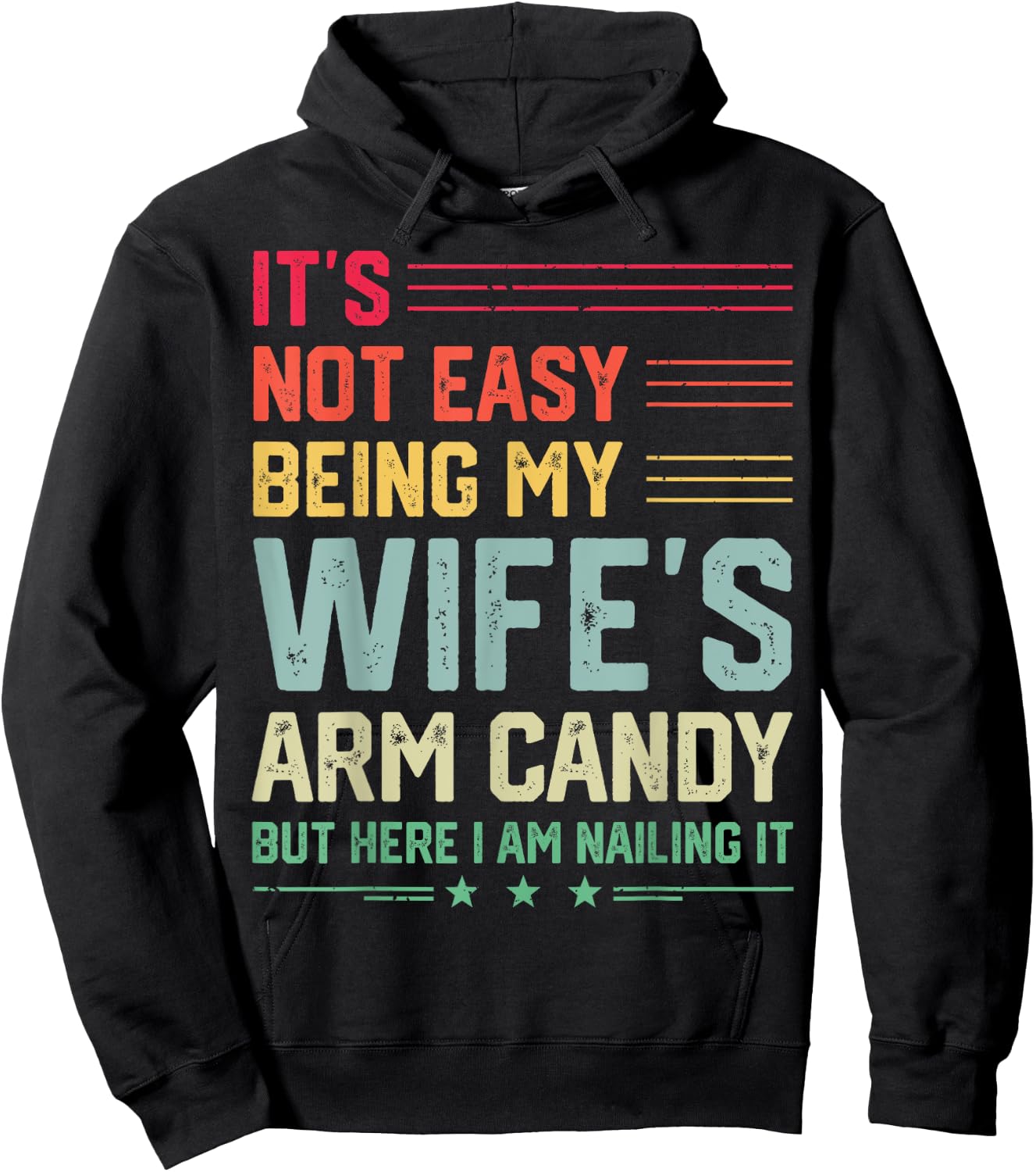 It's Not Easy Being My Wife's Arm Candy Funny Husband Hoodie - Hoodie | Black
