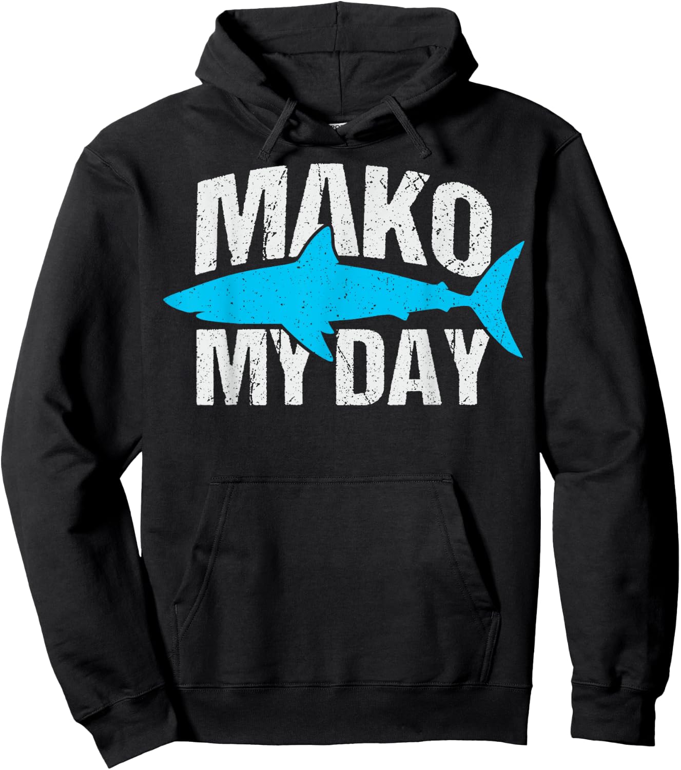Mako my day Pun for a Mako Shark Lover Hoodie - Hoodie | Black
