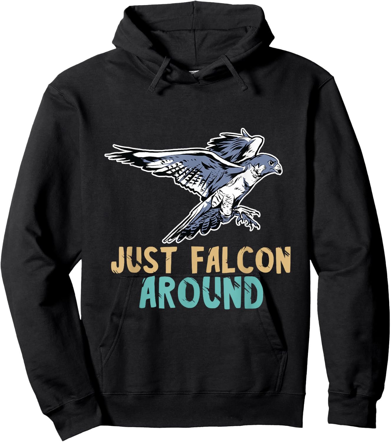 Falconry Just Falcon Around Falconer Falcon Flying Birder Hoodie - Hoodie | Black
