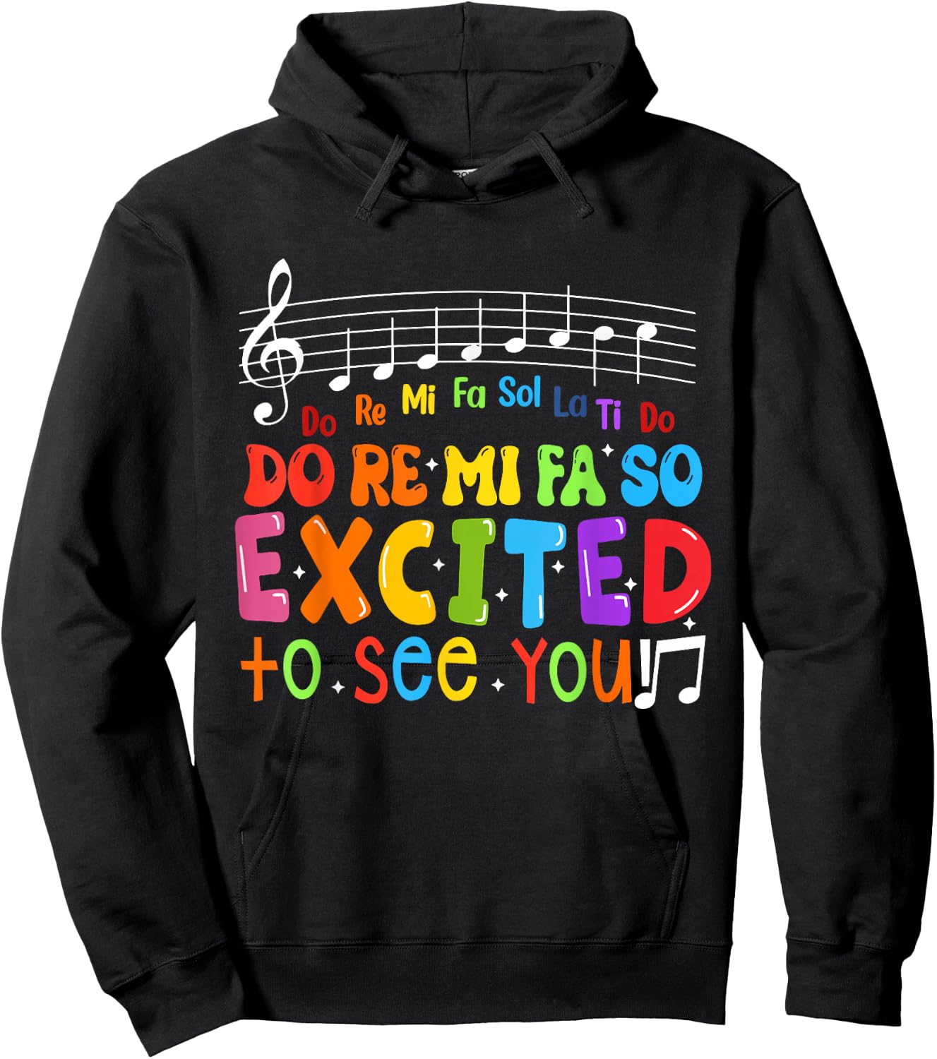 Do Re Mi Fa So Excited To See You Music Teacher Trendy Hoodie - Hoodie | Black