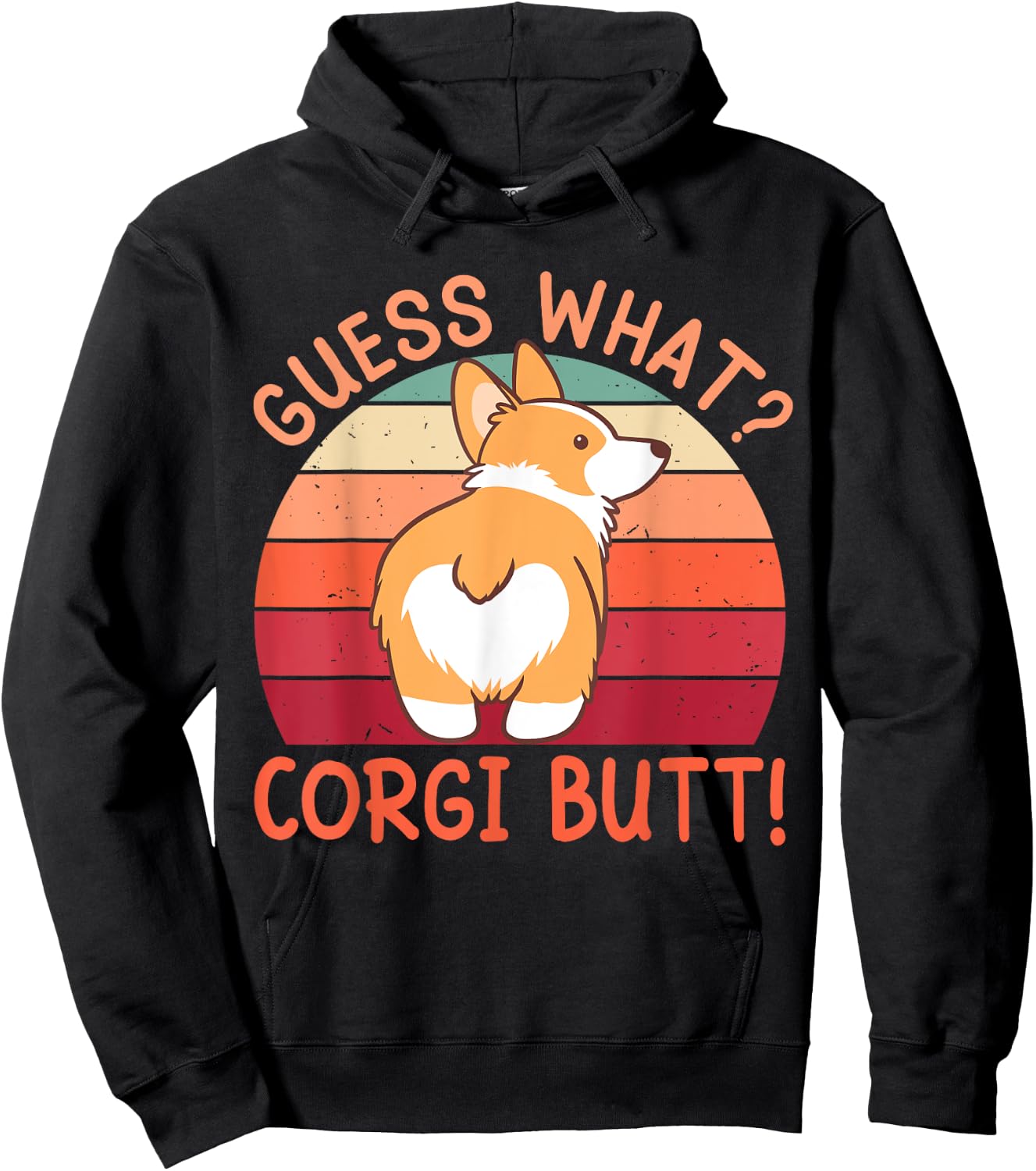 Guess What? Corgi Butt! Hoodie - Hoodie | Black