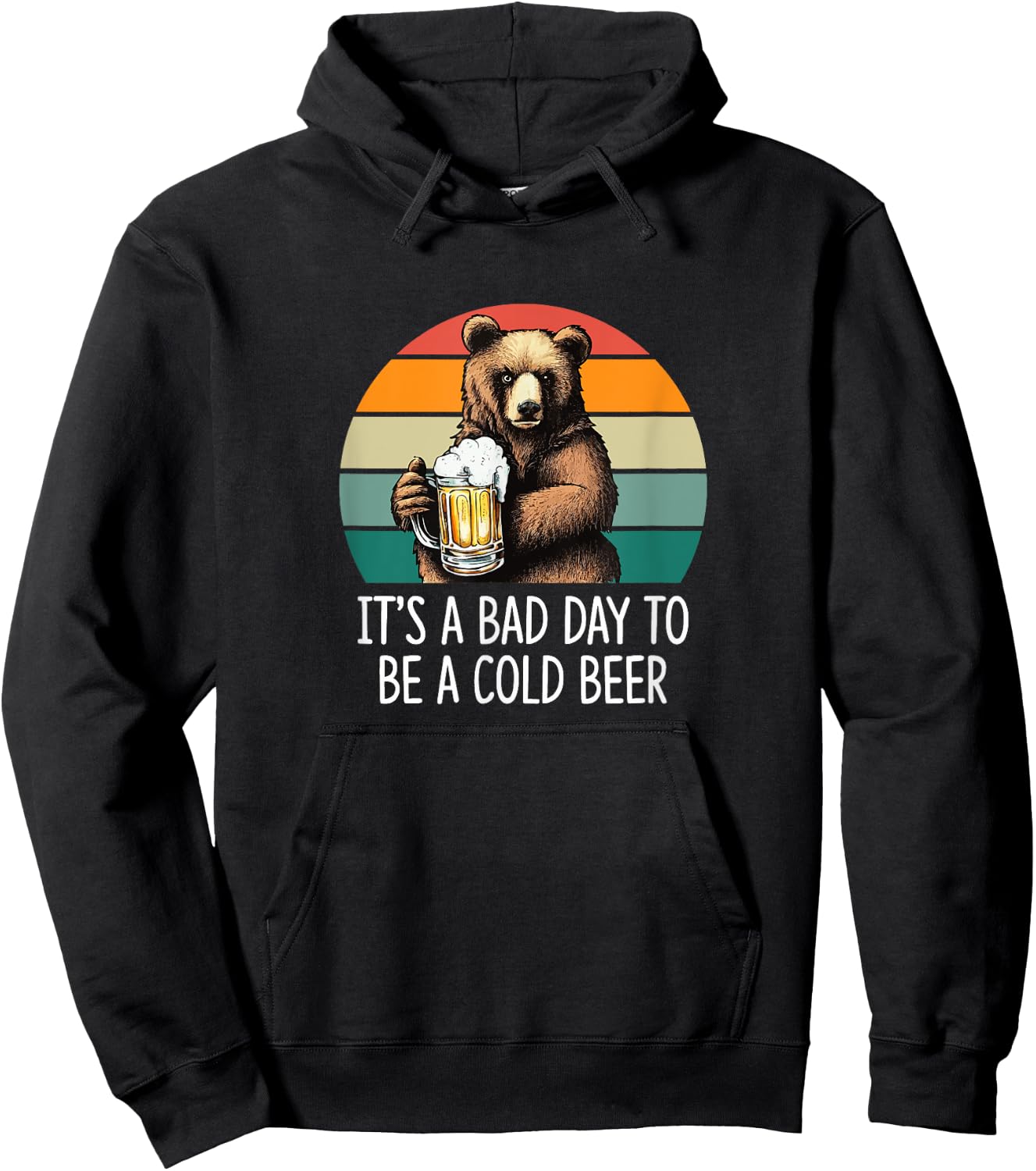 It's A Bad Day To Be A Cold Beer Hoodie - Hoodie | Black