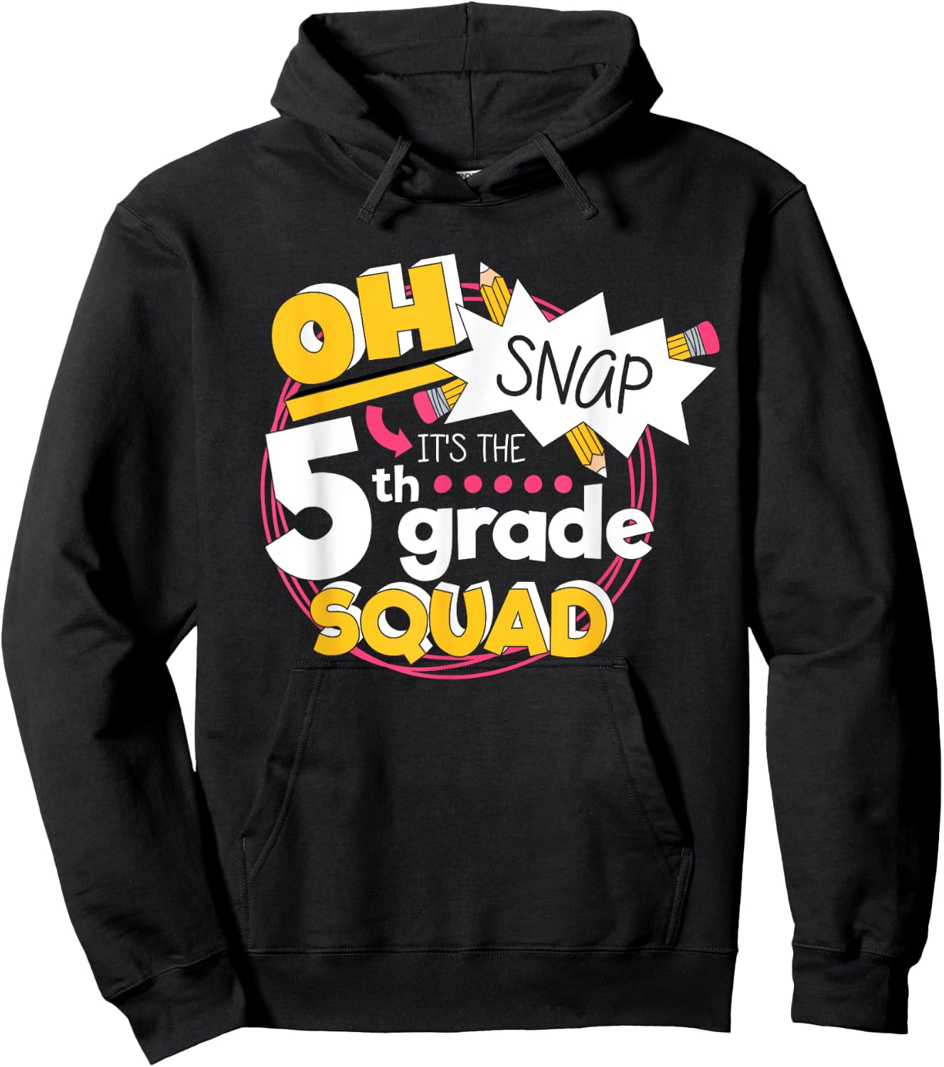 Oh Snap It's The 5th Grade Squad Back To Elementary School Hoodie - Hoodie | Black