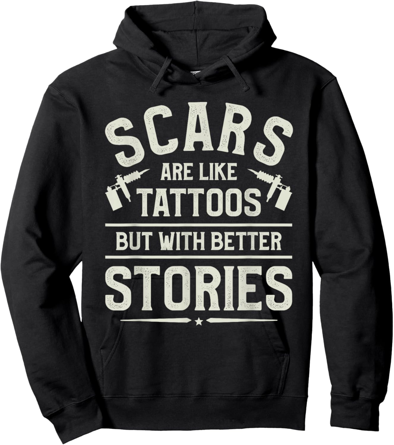 Scars Are Like Tattoos But With Better Stories Tattoo Lover Hoodie - Hoodie | Black