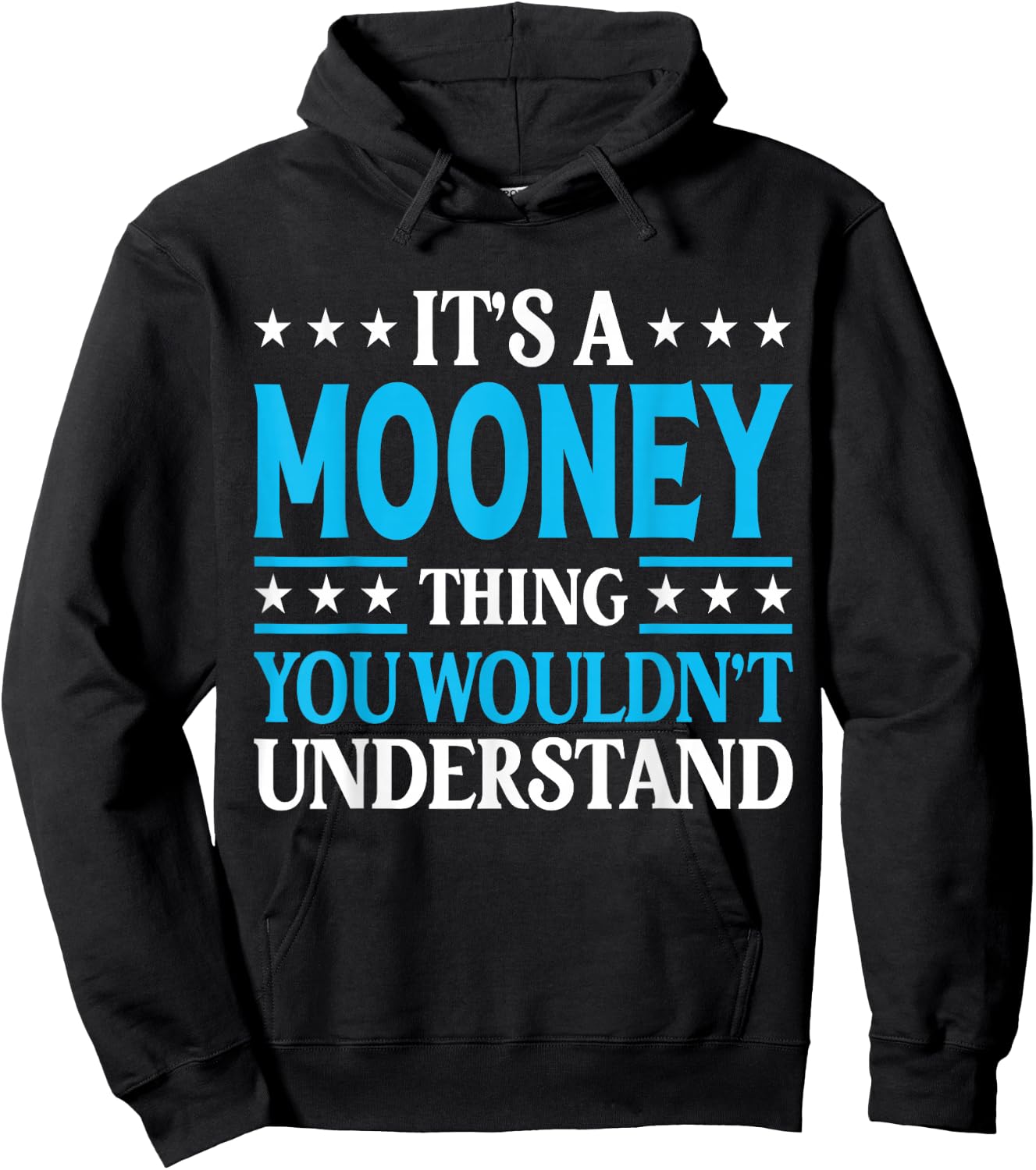 It's A Mooney Thing Surname Funny Family Last Name Mooney Hoodie - Hoodie | Black